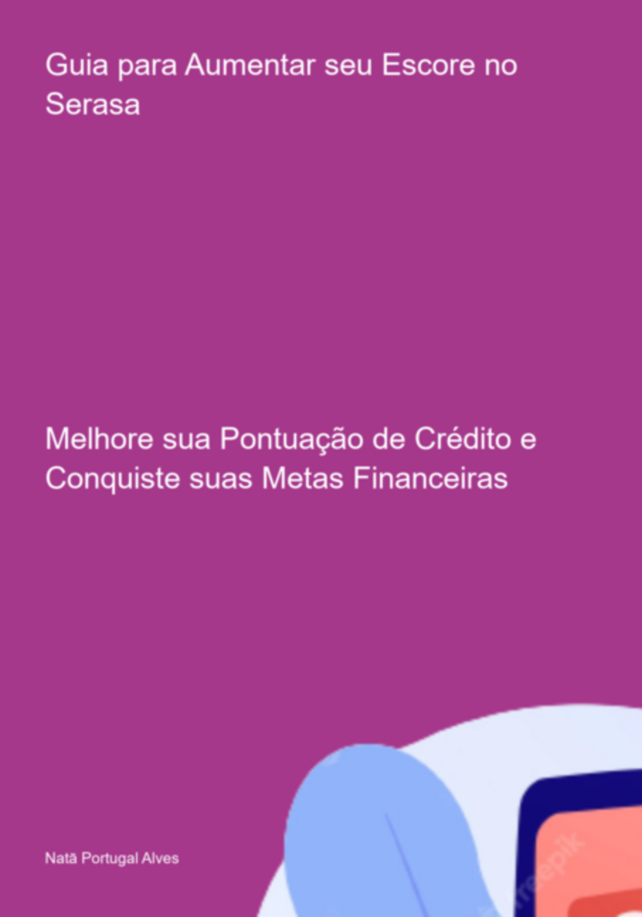 Guia Para Aumentar Seu Escore No Serasa