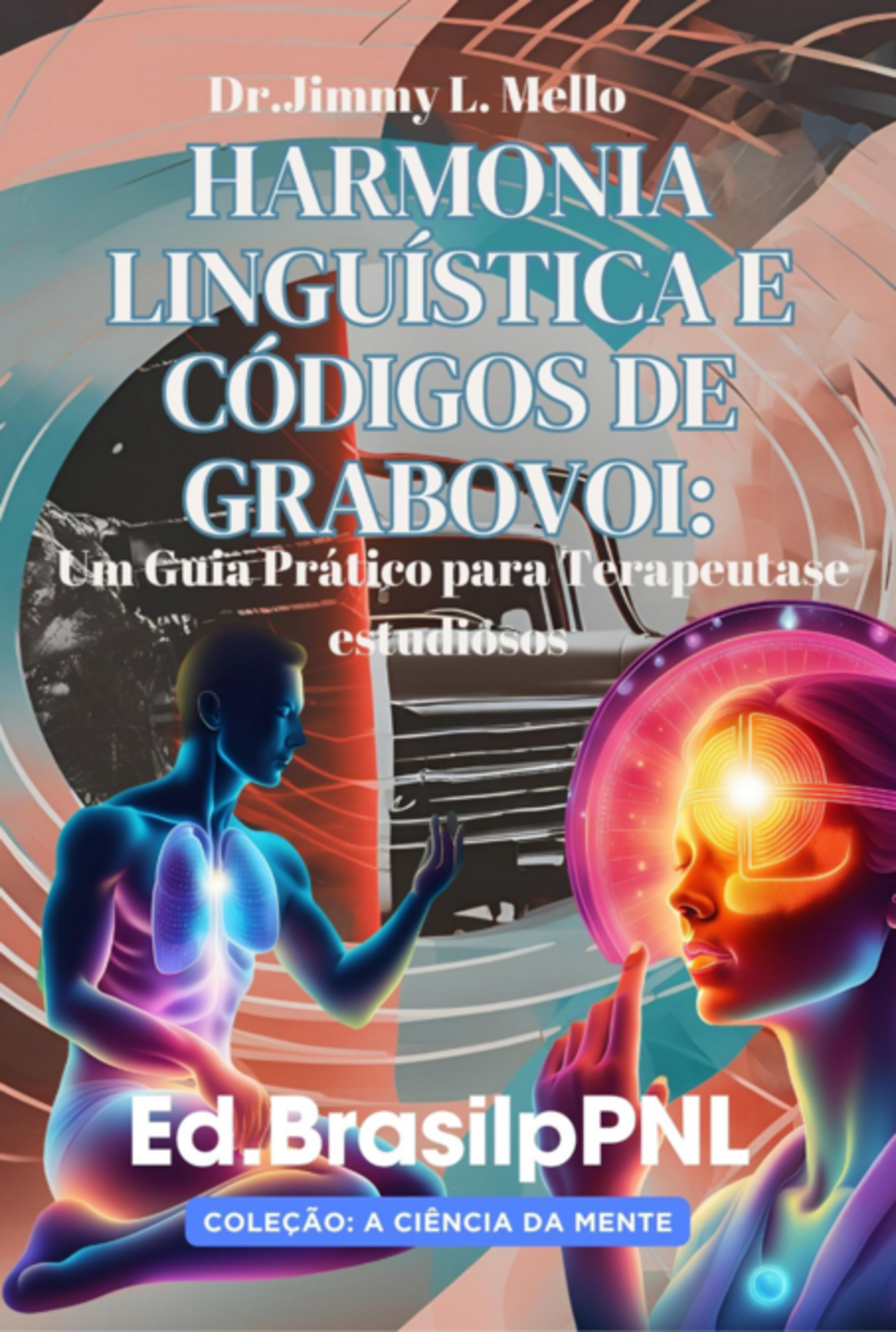 Harmonia Linguística E Códigos De Grabovoi