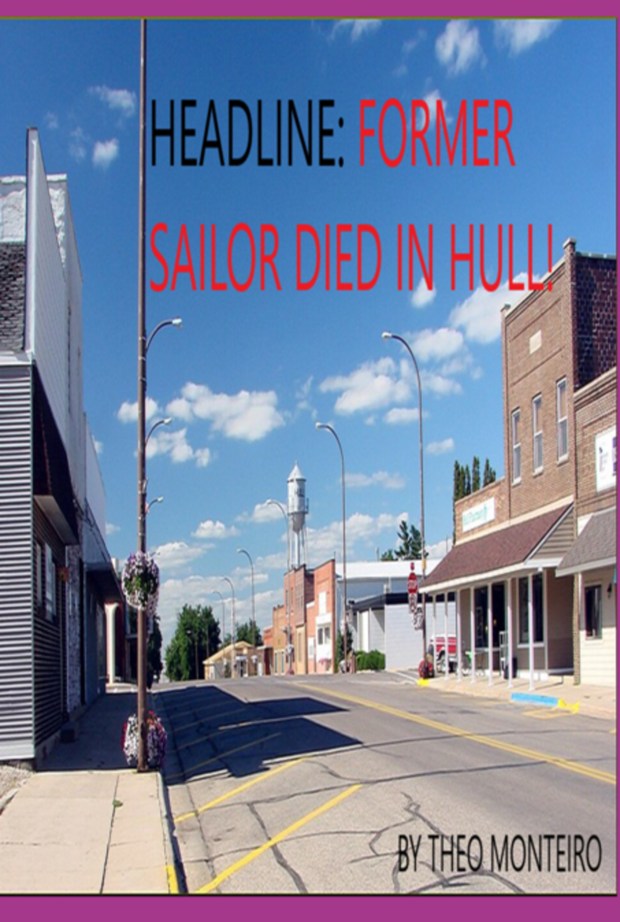 Headline: Former Sailor Died In Hull!