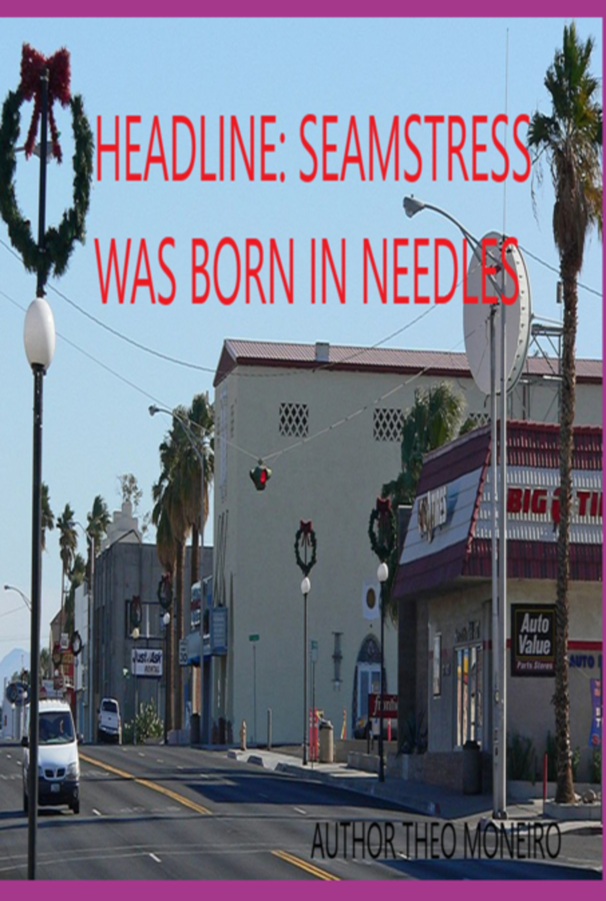 Headline: Seamstress Was Born In Needles