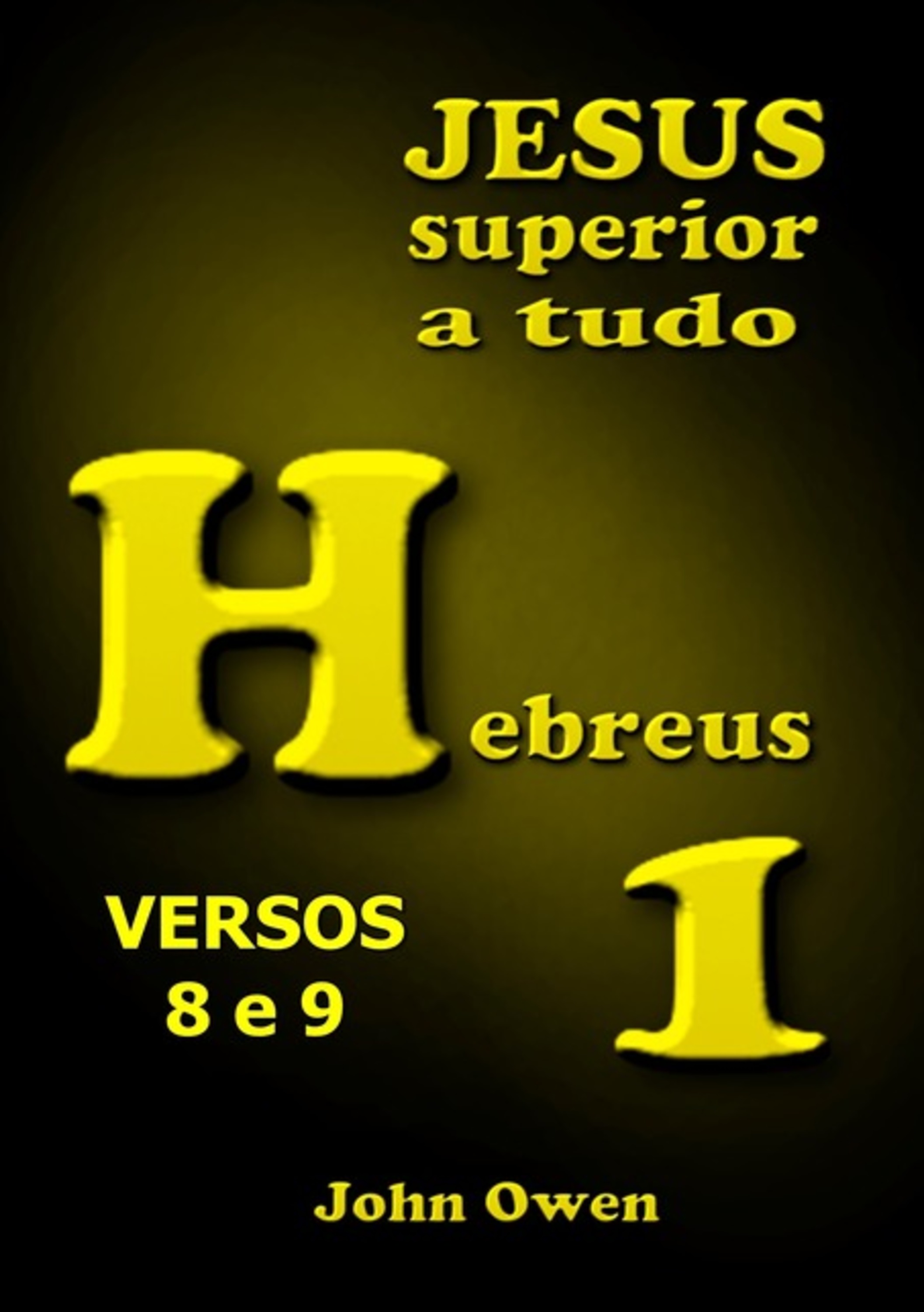 Hebreus 1 – - Versículos 8 E 9