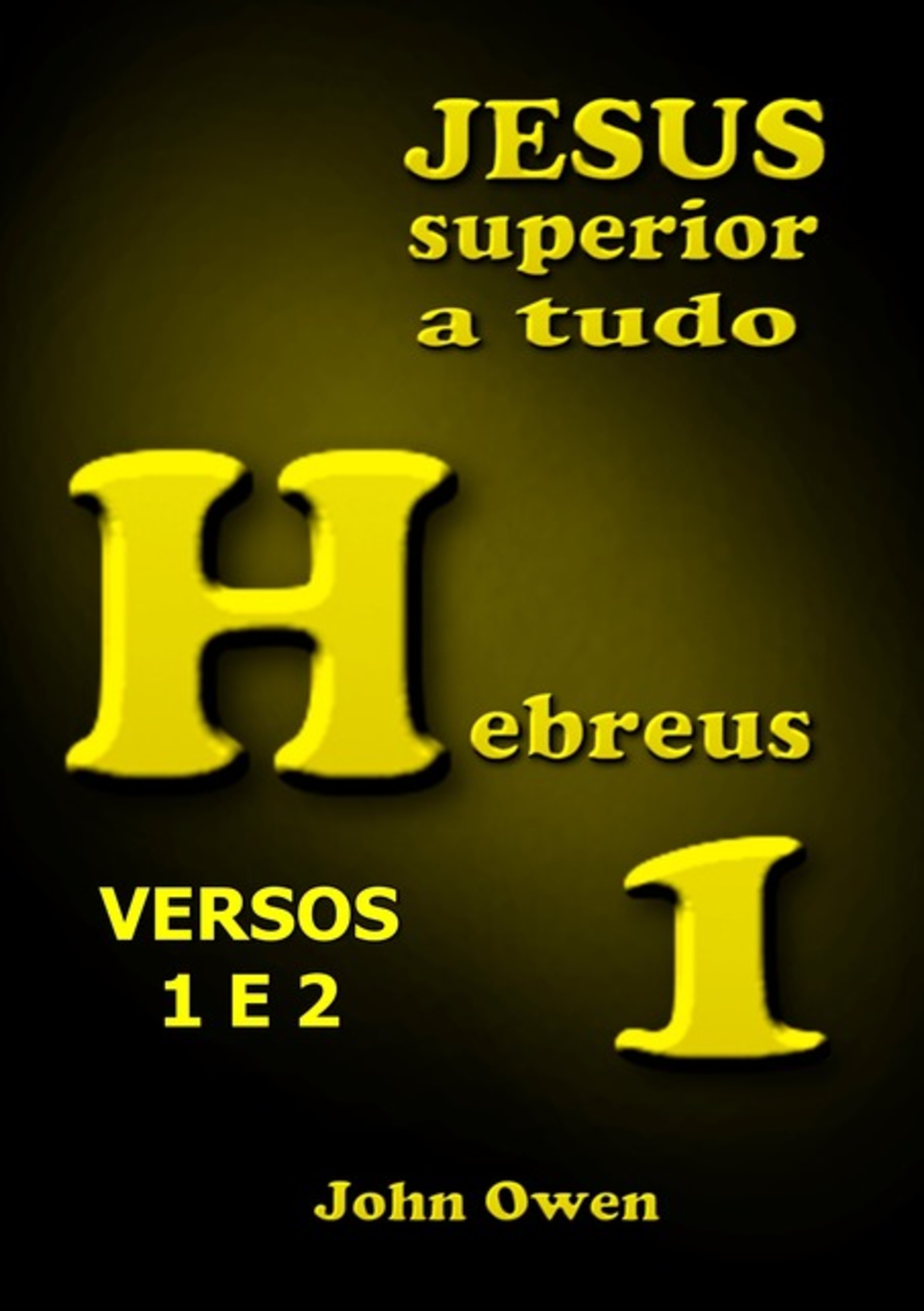 Hebreus 1 - Versos 1 E 2