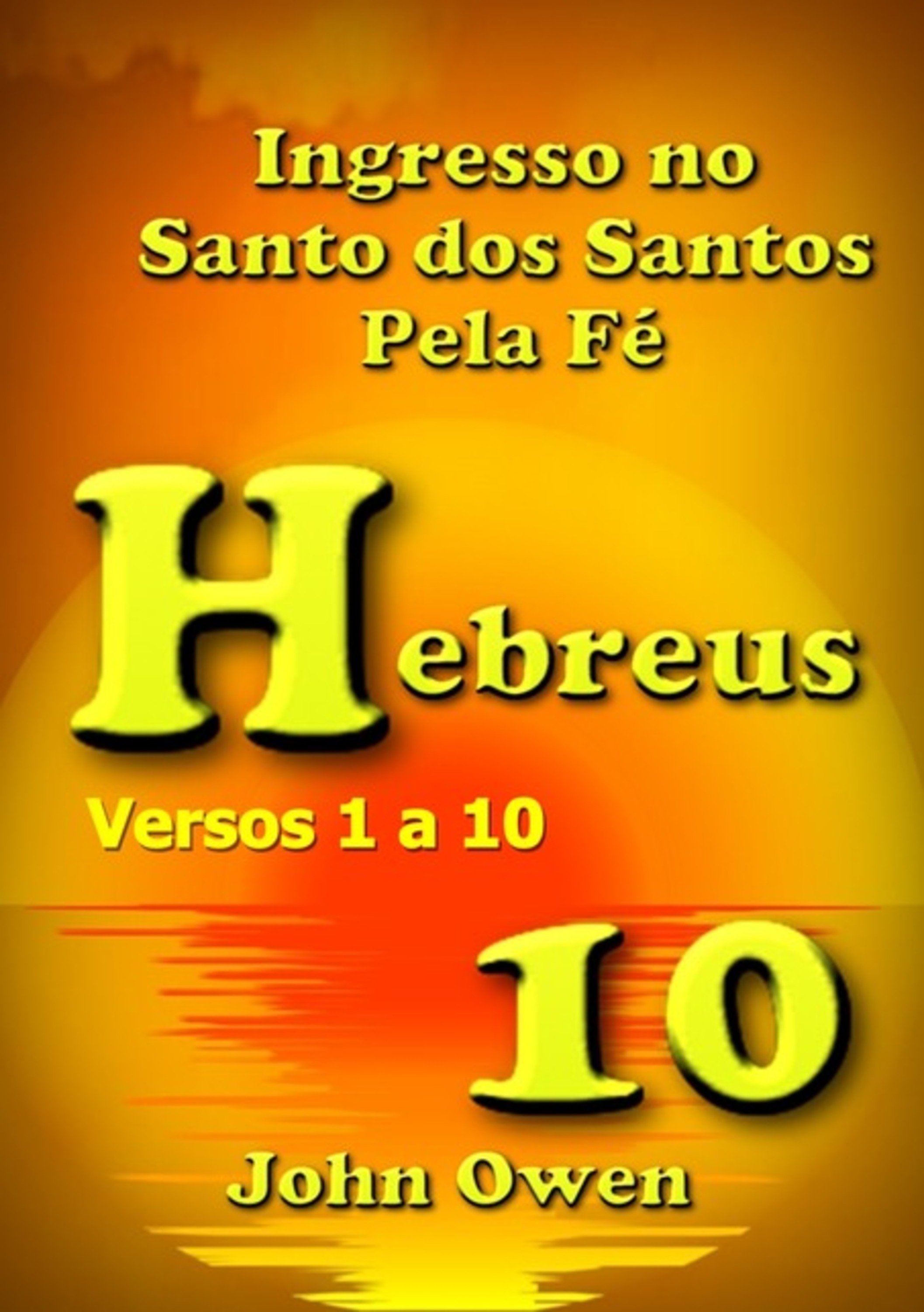 Hebreus 10 – Versículos 1 A 10