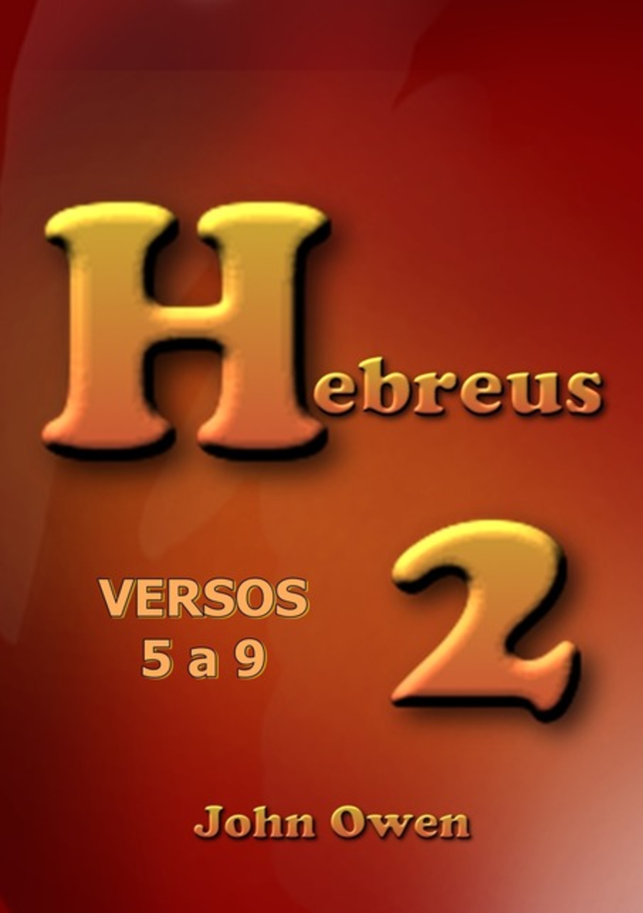 Hebreus 2 – Versículos 5 A 9