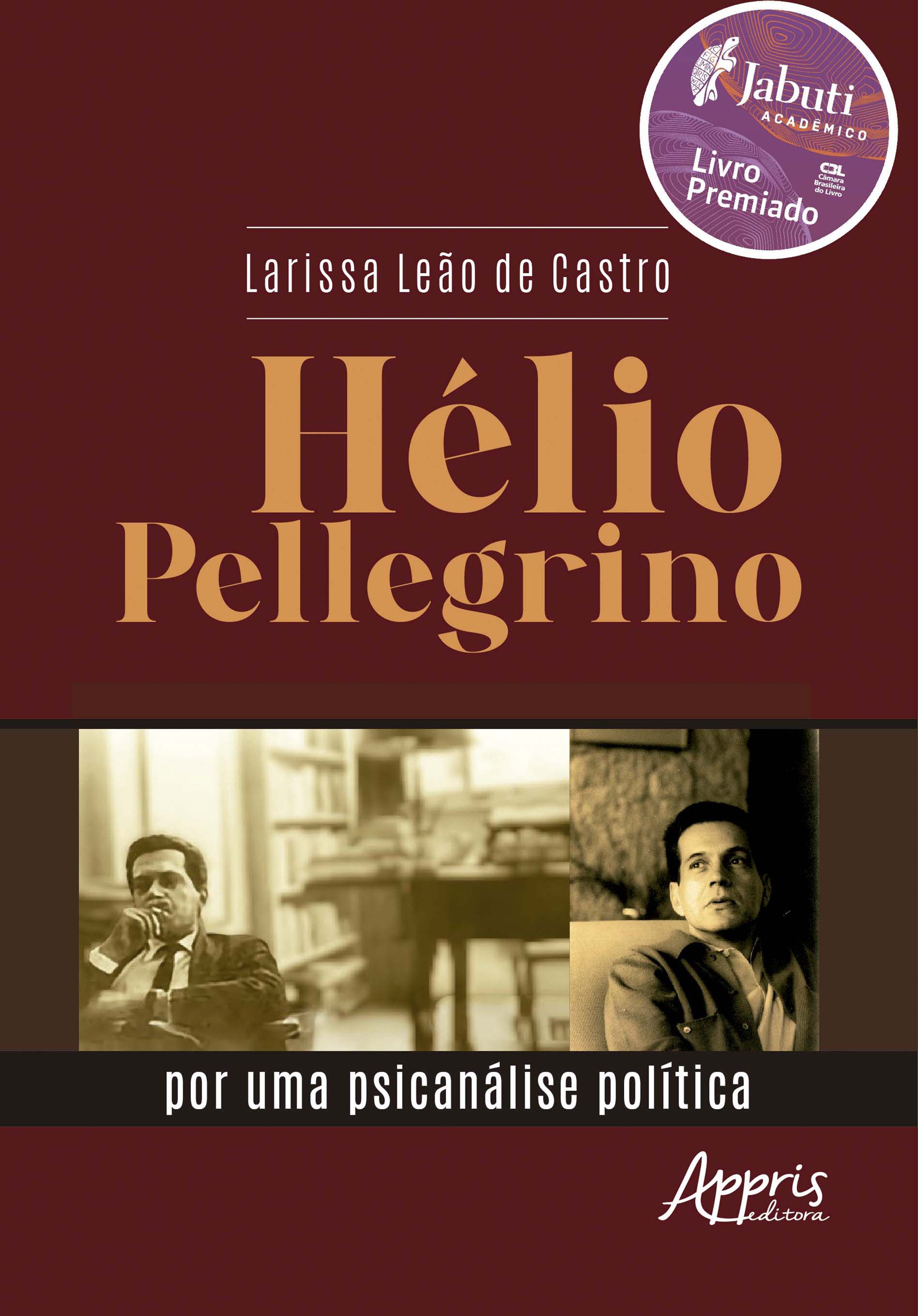 Hélio Pellegrino: Por Uma Psicanálise Política - Vencedor Prêmio Jabuti Acadêmico 2025