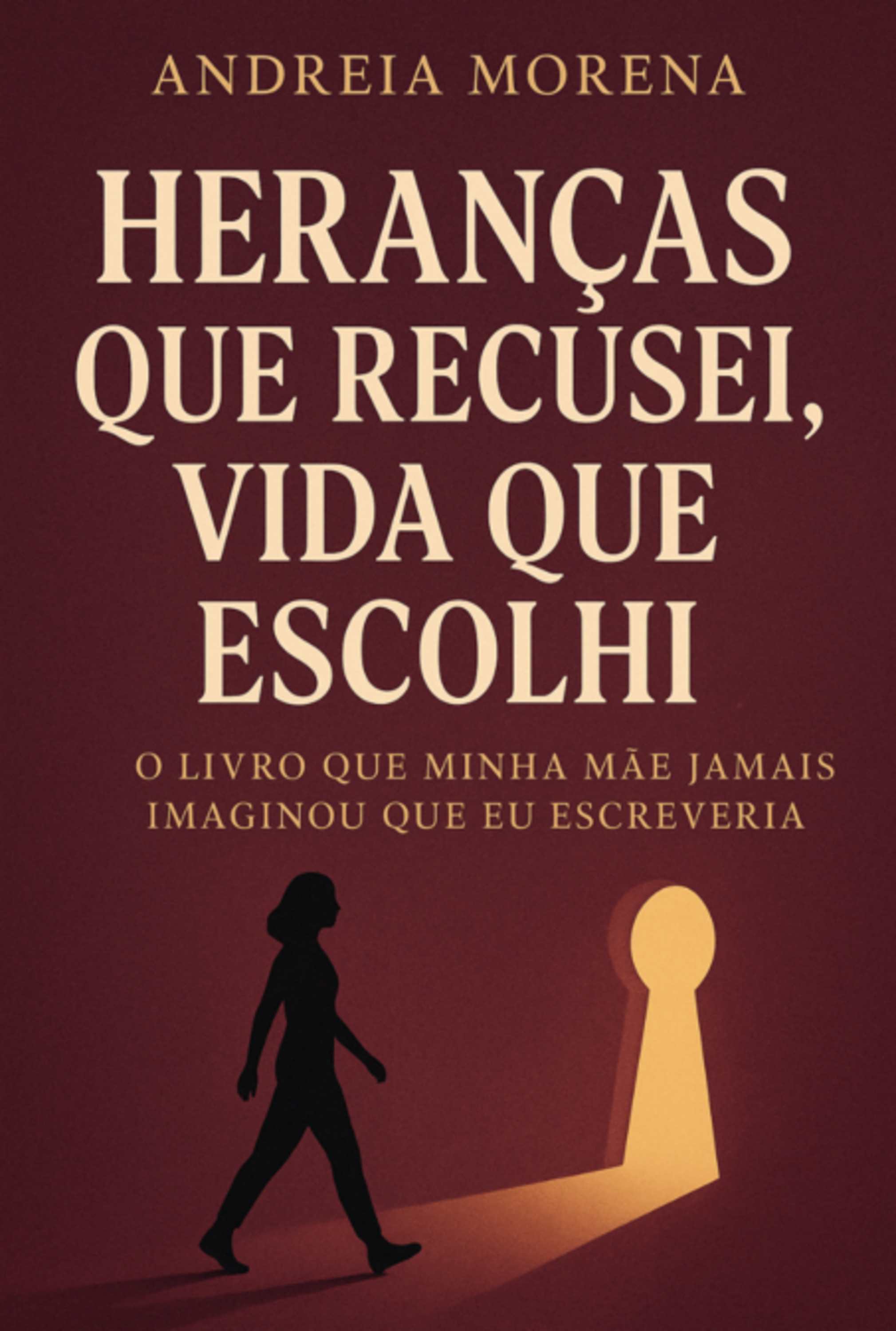 Heranças Que Recusei, Vida Que Escolhi