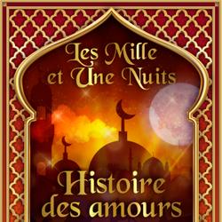 Histoire des amours de prince Camaralzaman, et de princesse Badoure