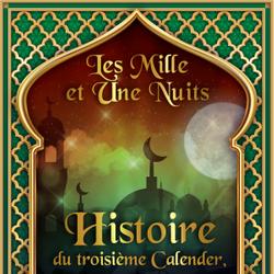 Histoire du troisième Calender, fils de roi 