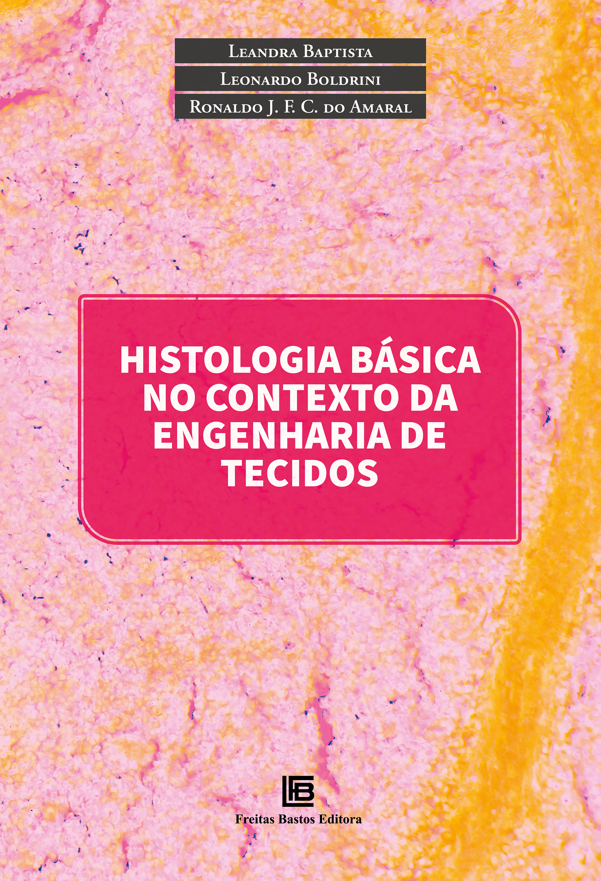 Histologia Básica no Contexto da Engenharia de Tecidos