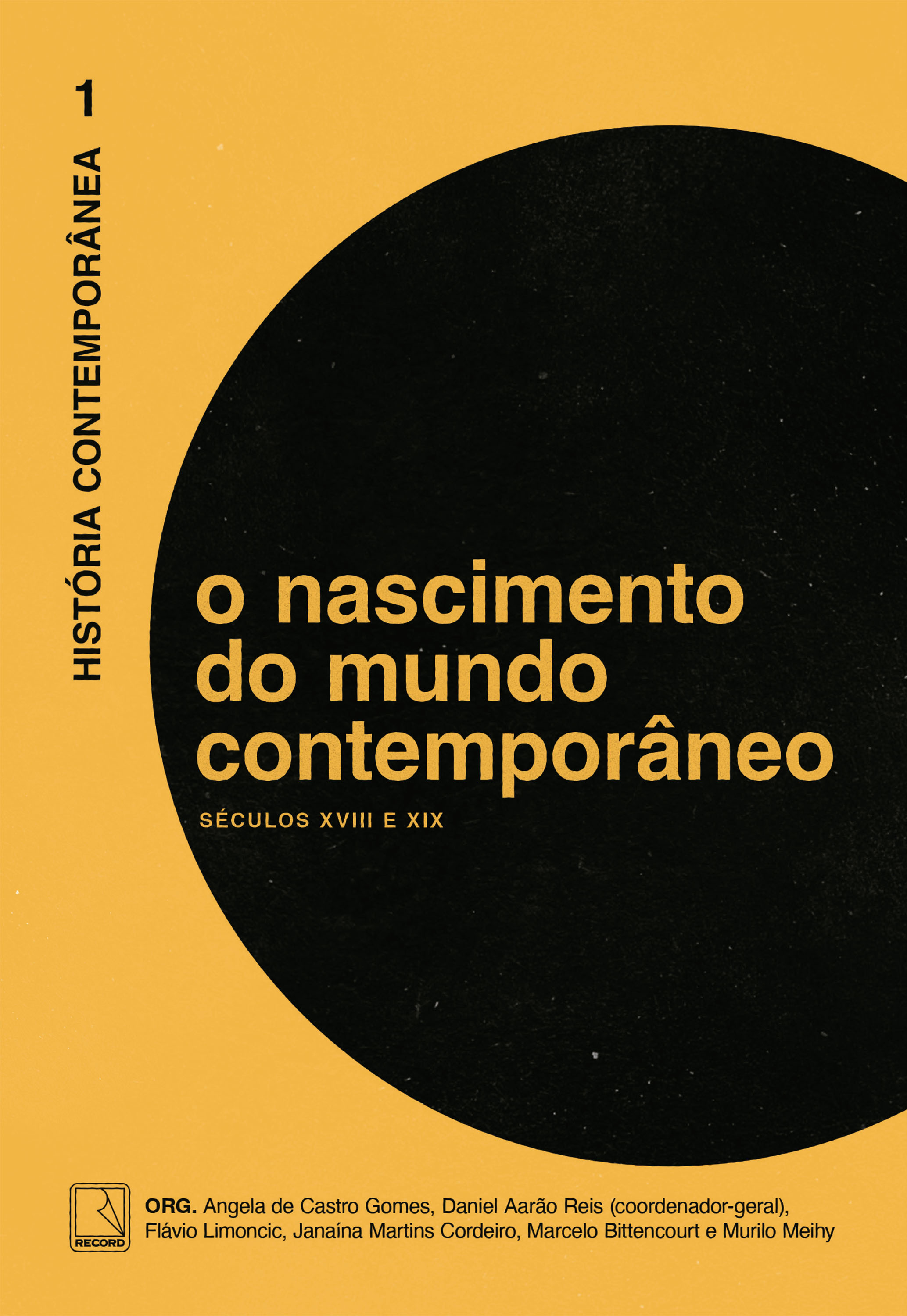 História Contemporânea: O nascimento do mundo contemporâneo (Vol. 1)