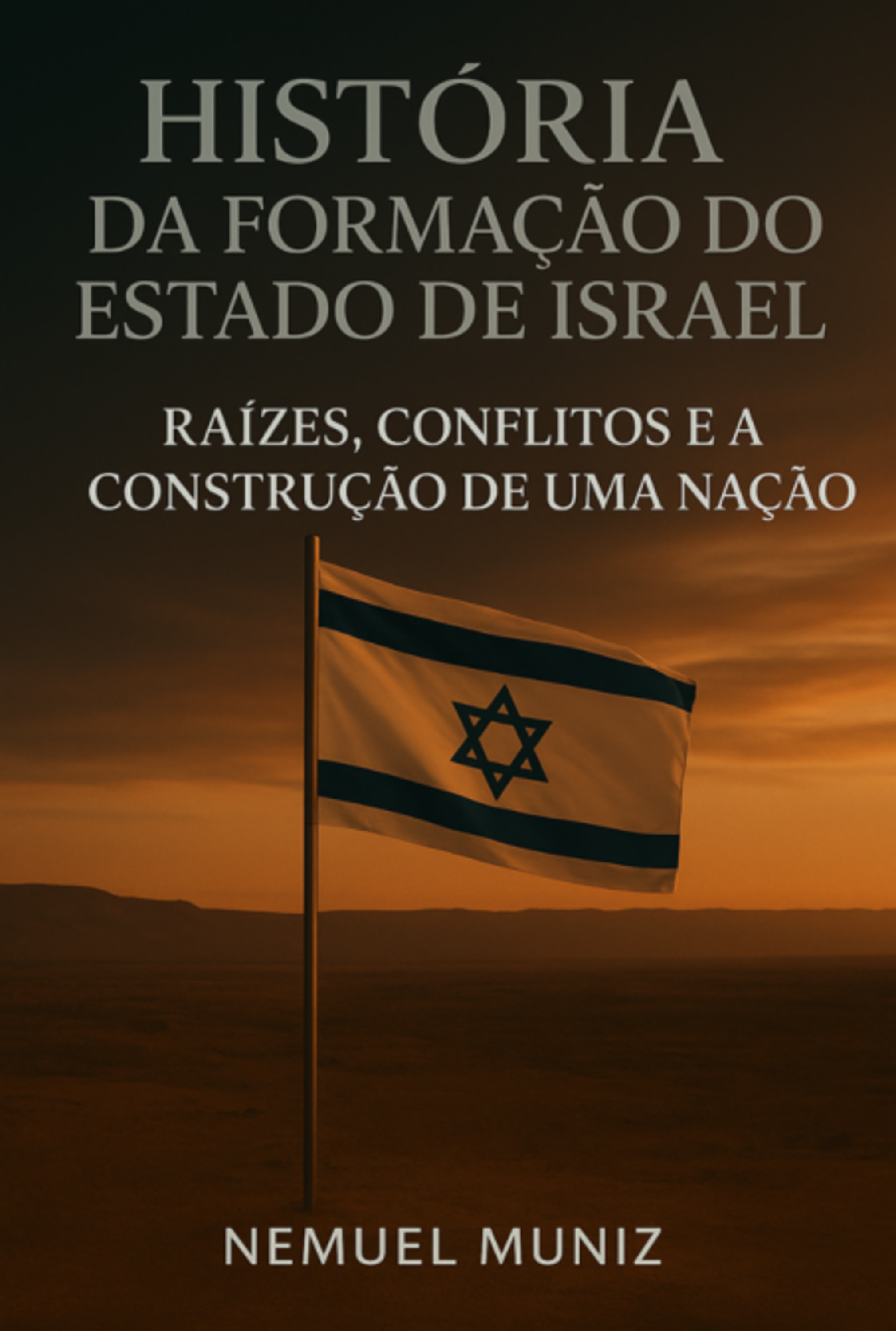 História Da Formação Do Estado De Israel.