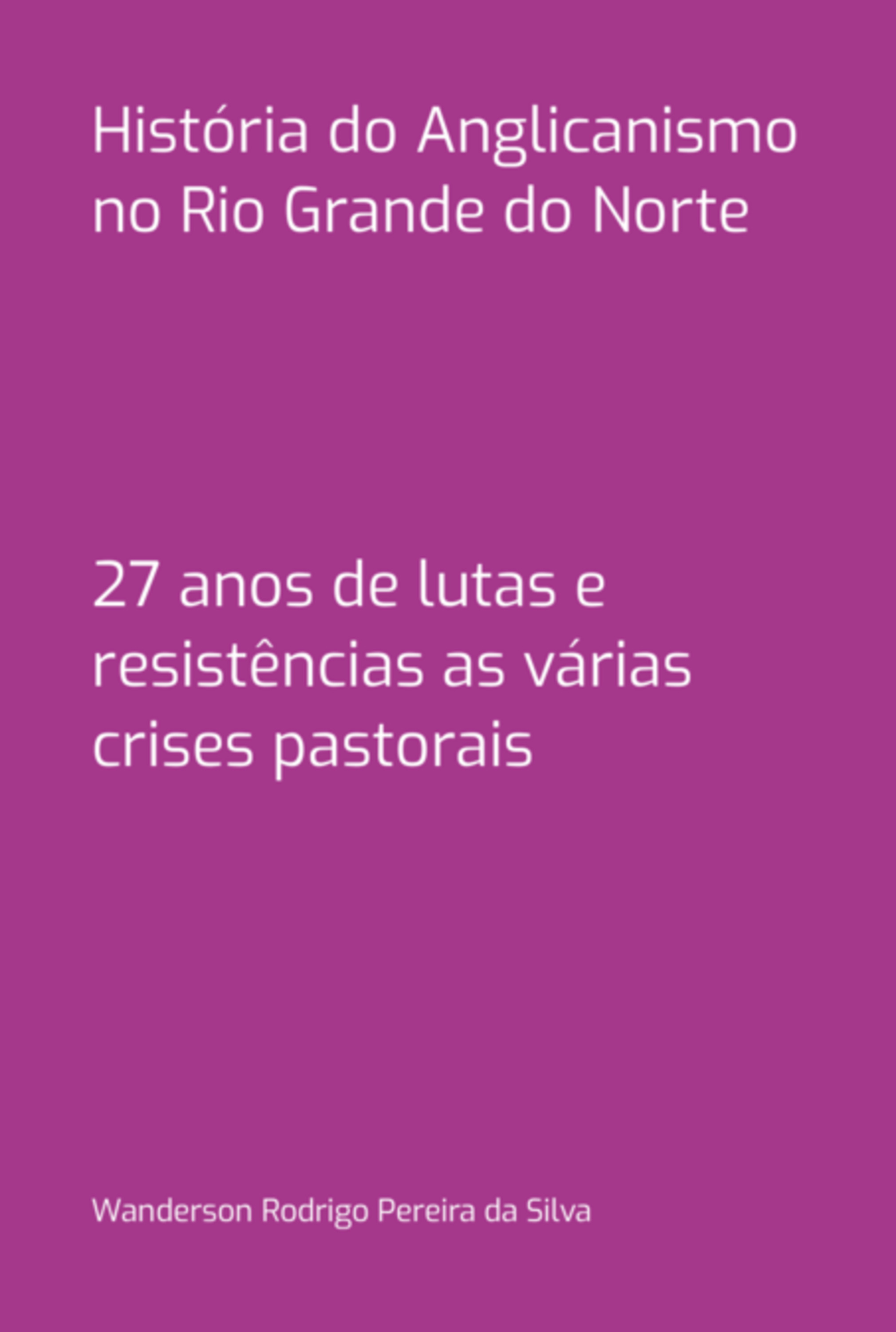 História Do Anglicanismo No Rio Grande Do Norte