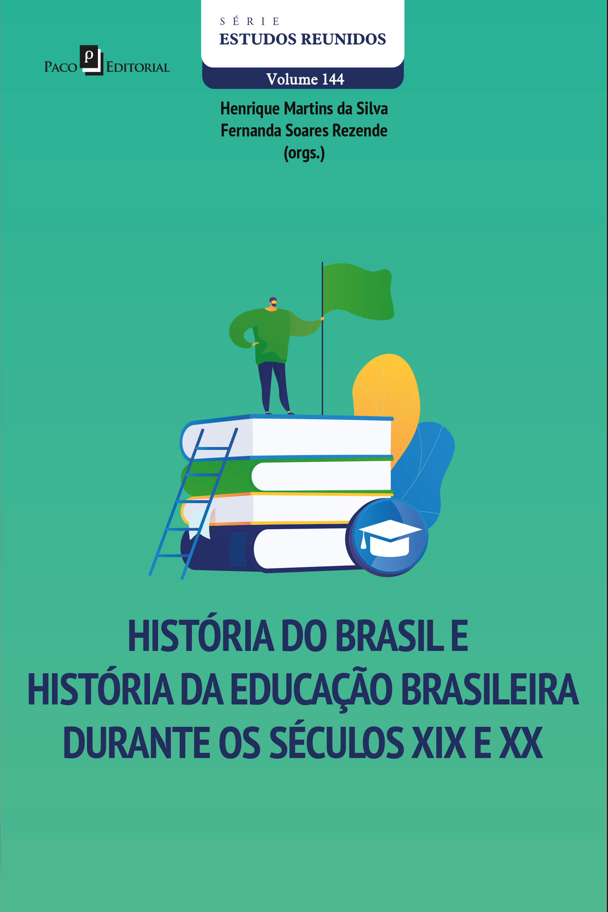 História do Brasil e História da Educação brasileira durante os séculos XIX e XX