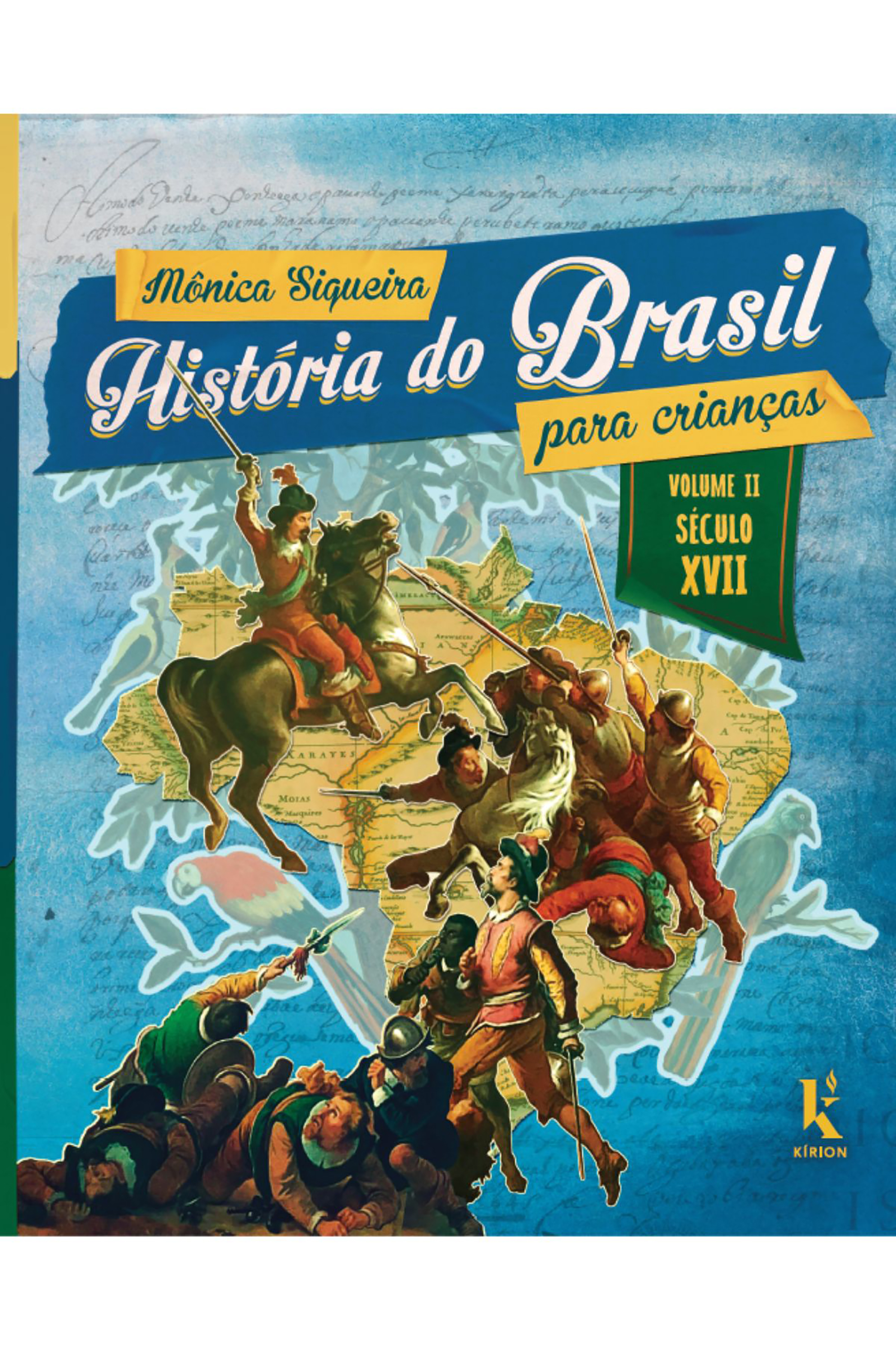 História do Brasil para crianças: vol. II – século XVII