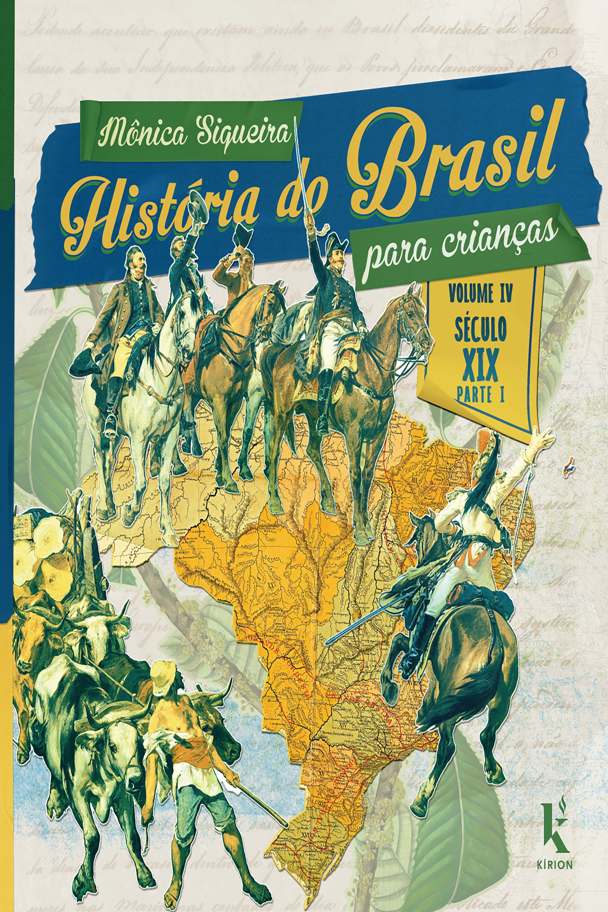 História do Brasil para crianças: vol. IV – século XIX