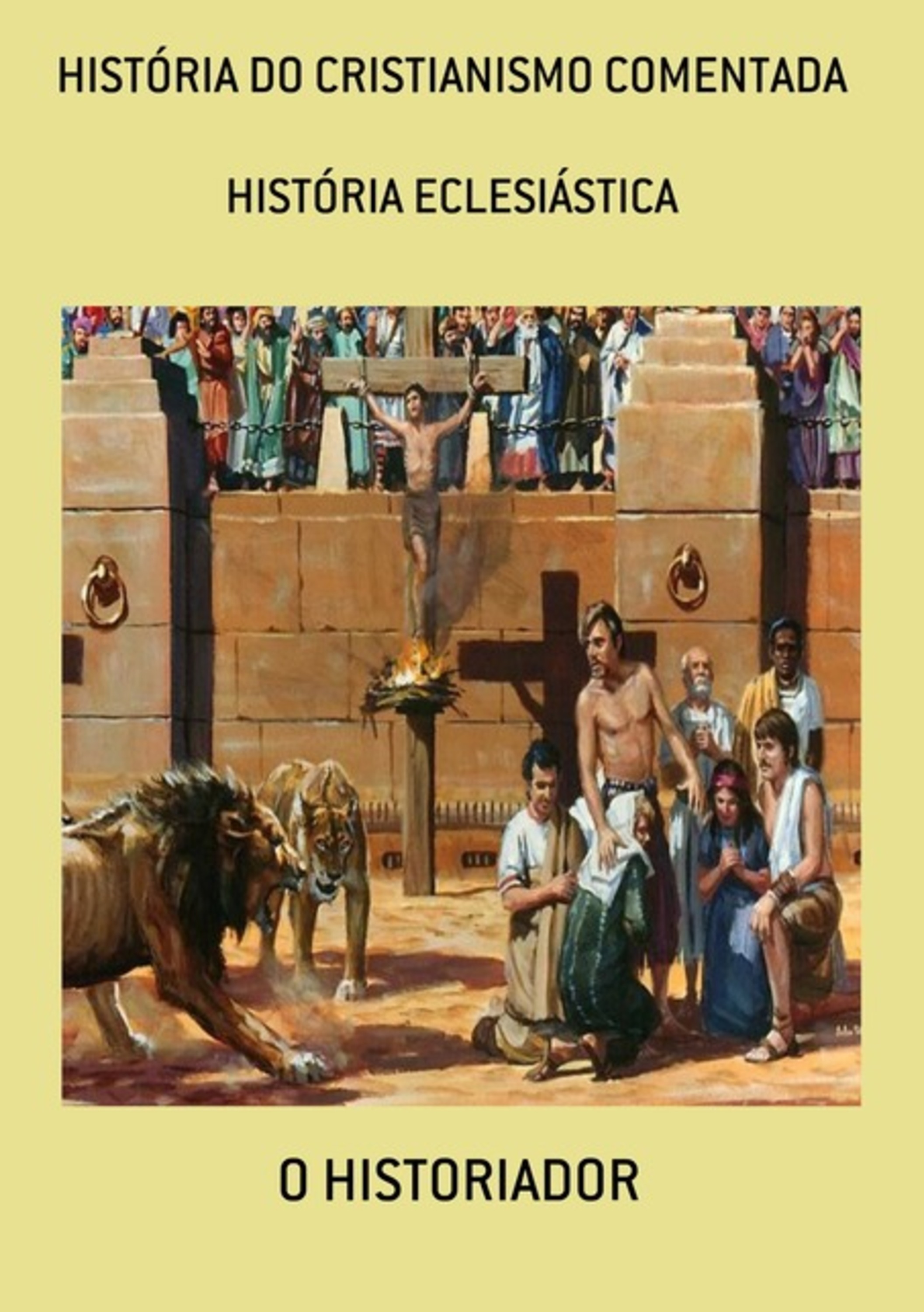 História Do Cristianismo Comentada