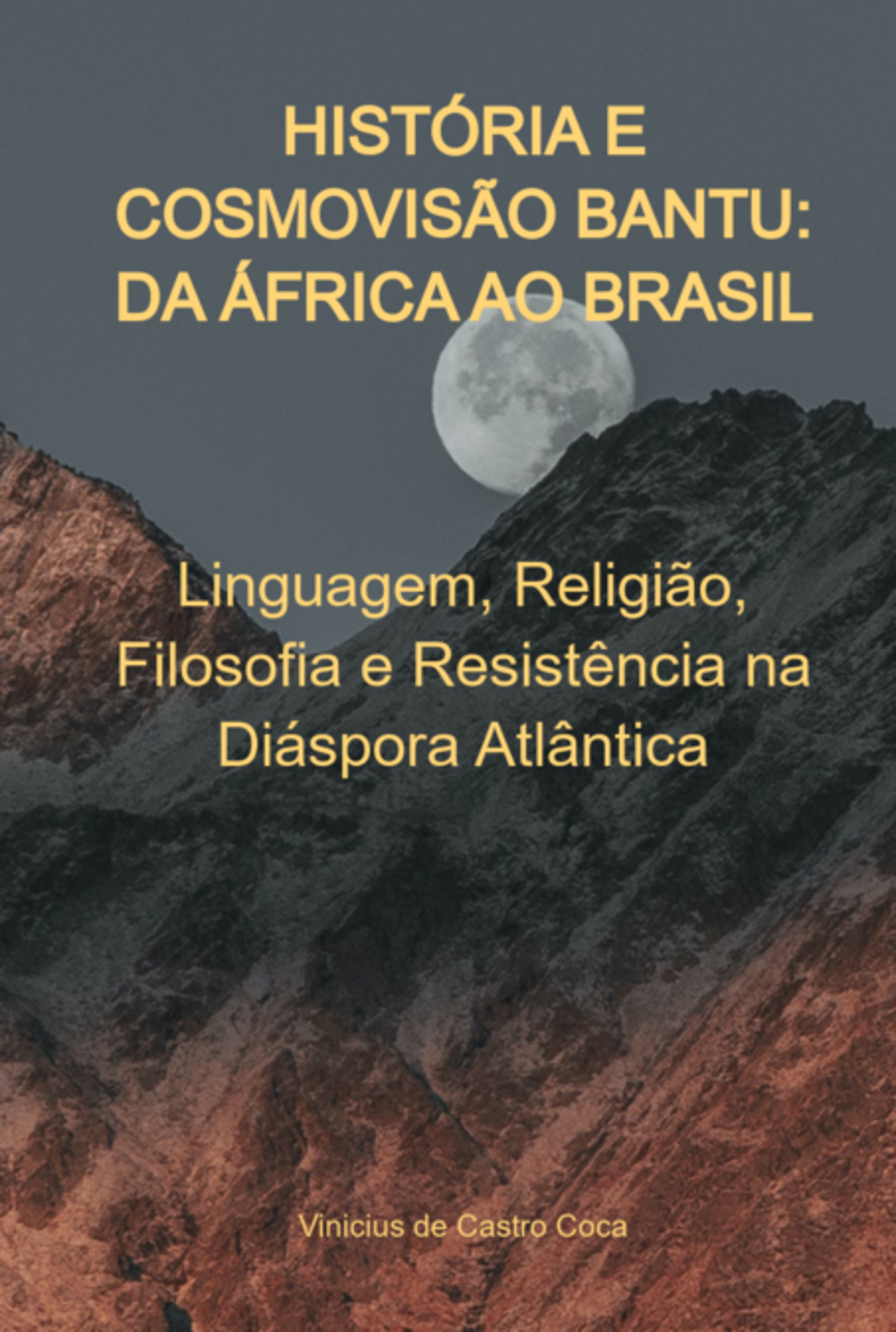 História E Cosmovisão Bantu: Da África Ao Brasil