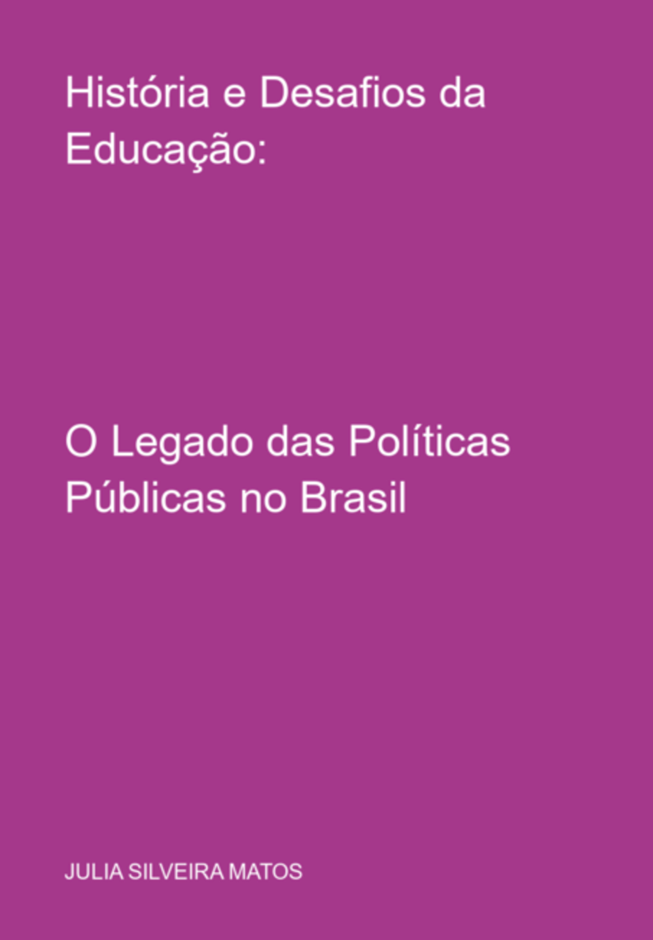 História E Desafios Da Educação:
