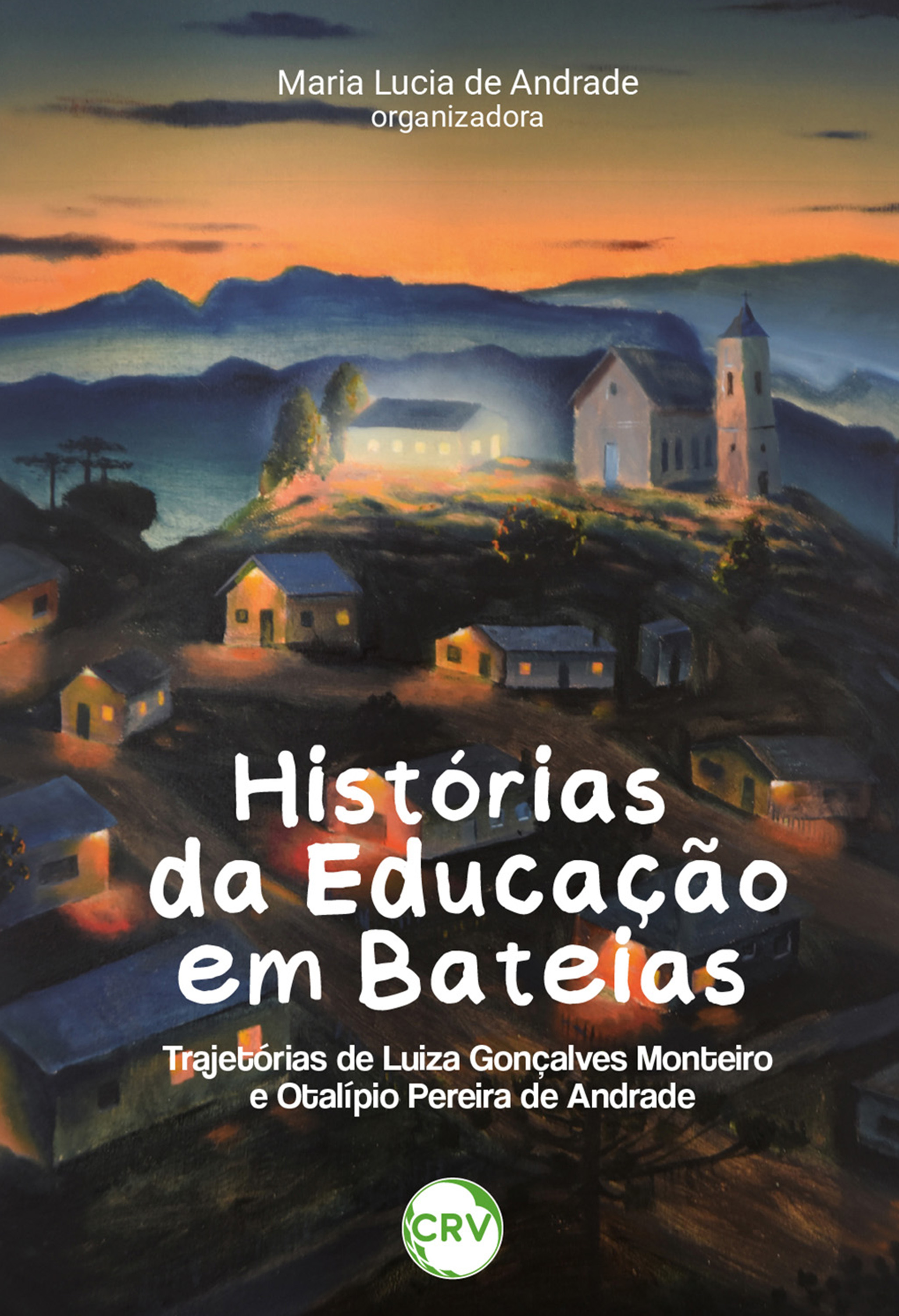 Histórias da educação em bateias: trajetórias de Luiza Gonçalves Monteiro e Otalípio Pereira de Andrade