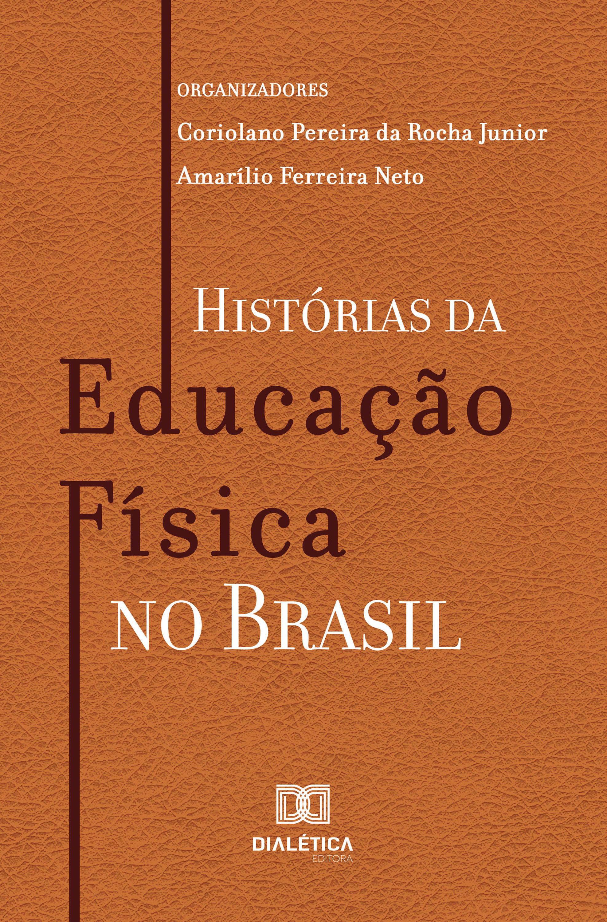Histórias da Educação Física no Brasil