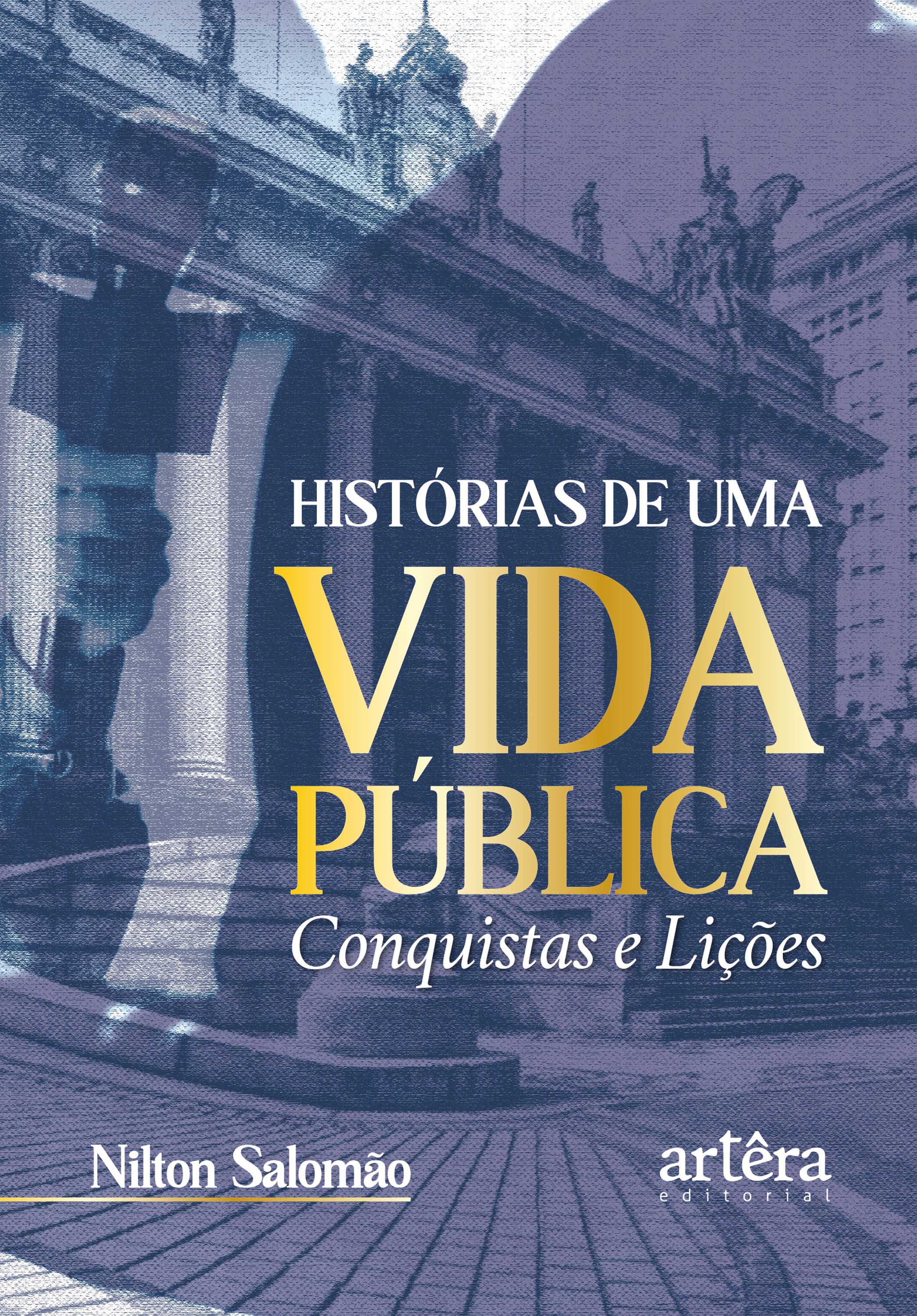 Histórias de uma Vida Pública: Conquistas e Lições