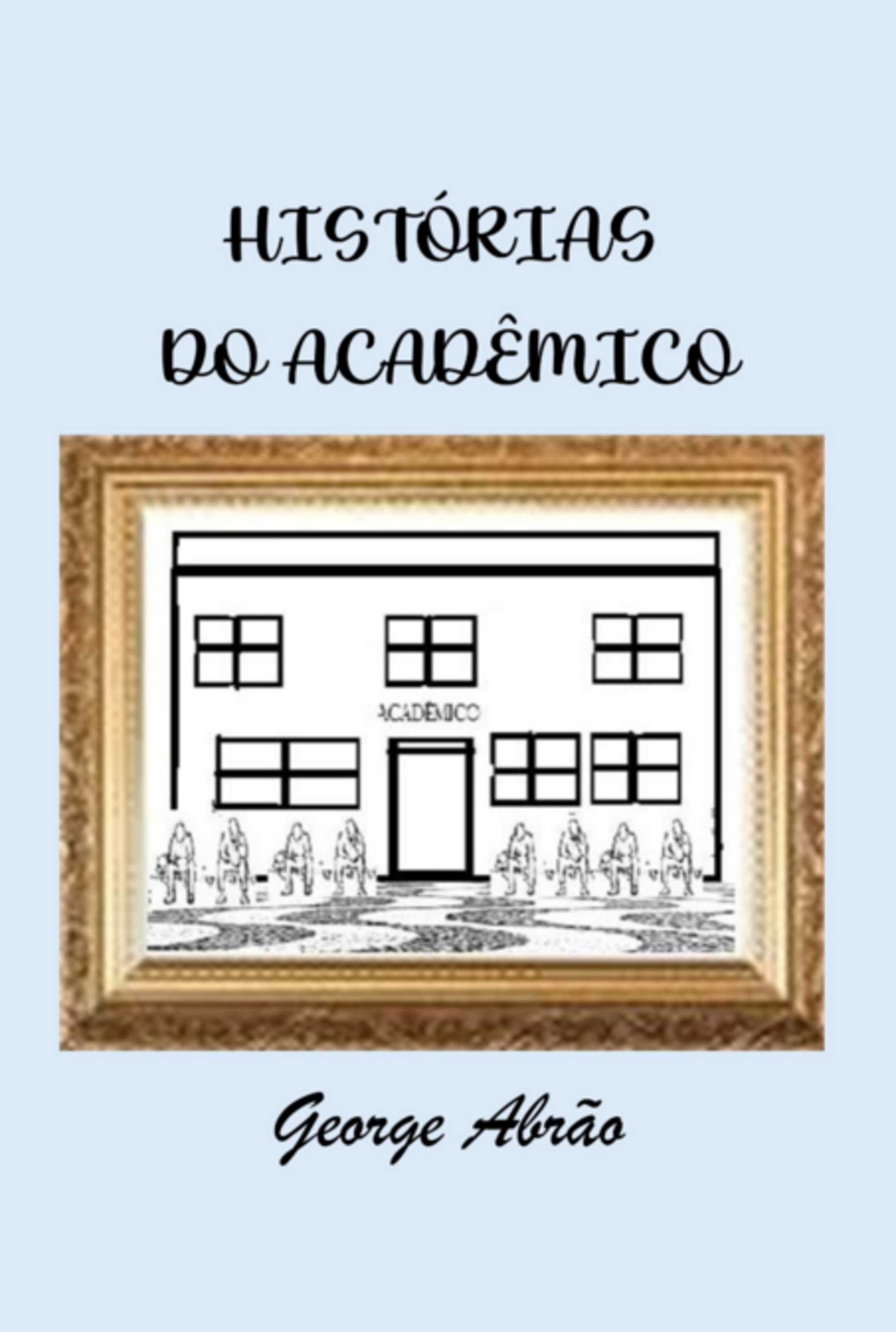 Histórias Do Acadêmico