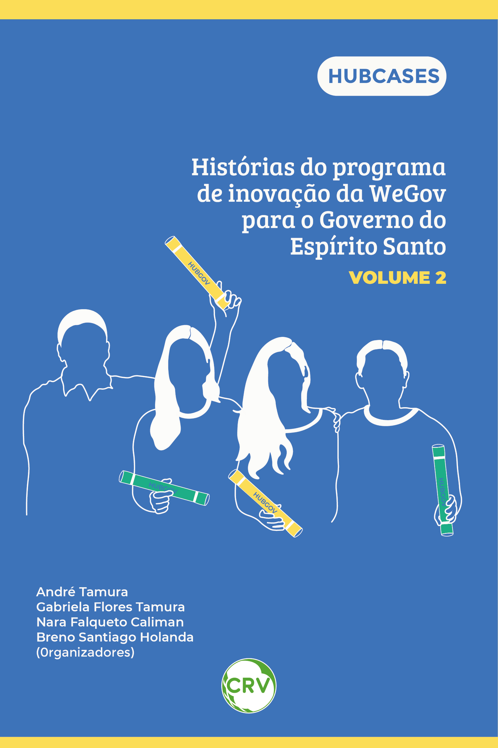 Histórias do programa de inovação da WEGOV para o governo do Espírito Santo – Vol.: 02