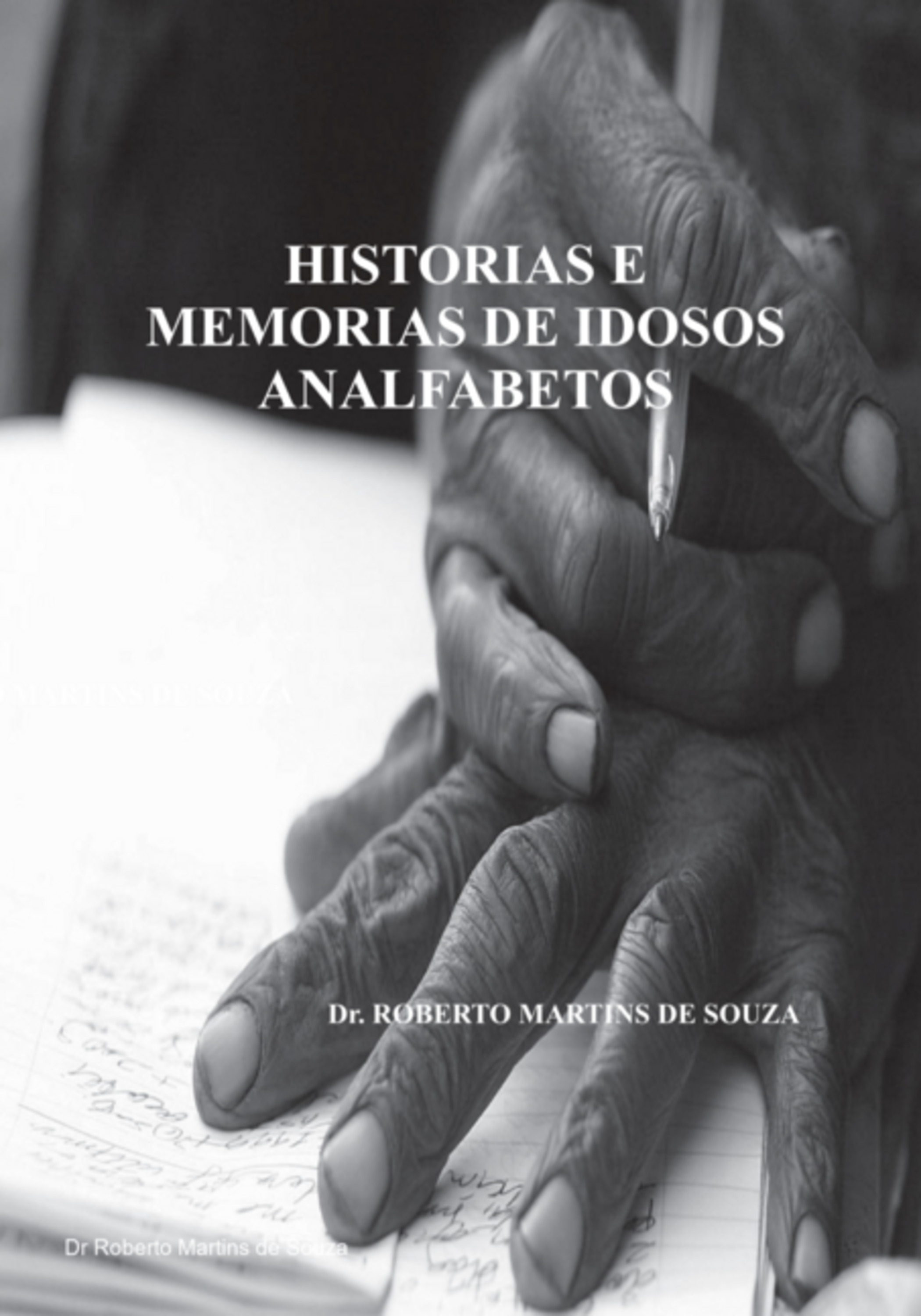Histórias E Memórias De Idosos Analfabetos