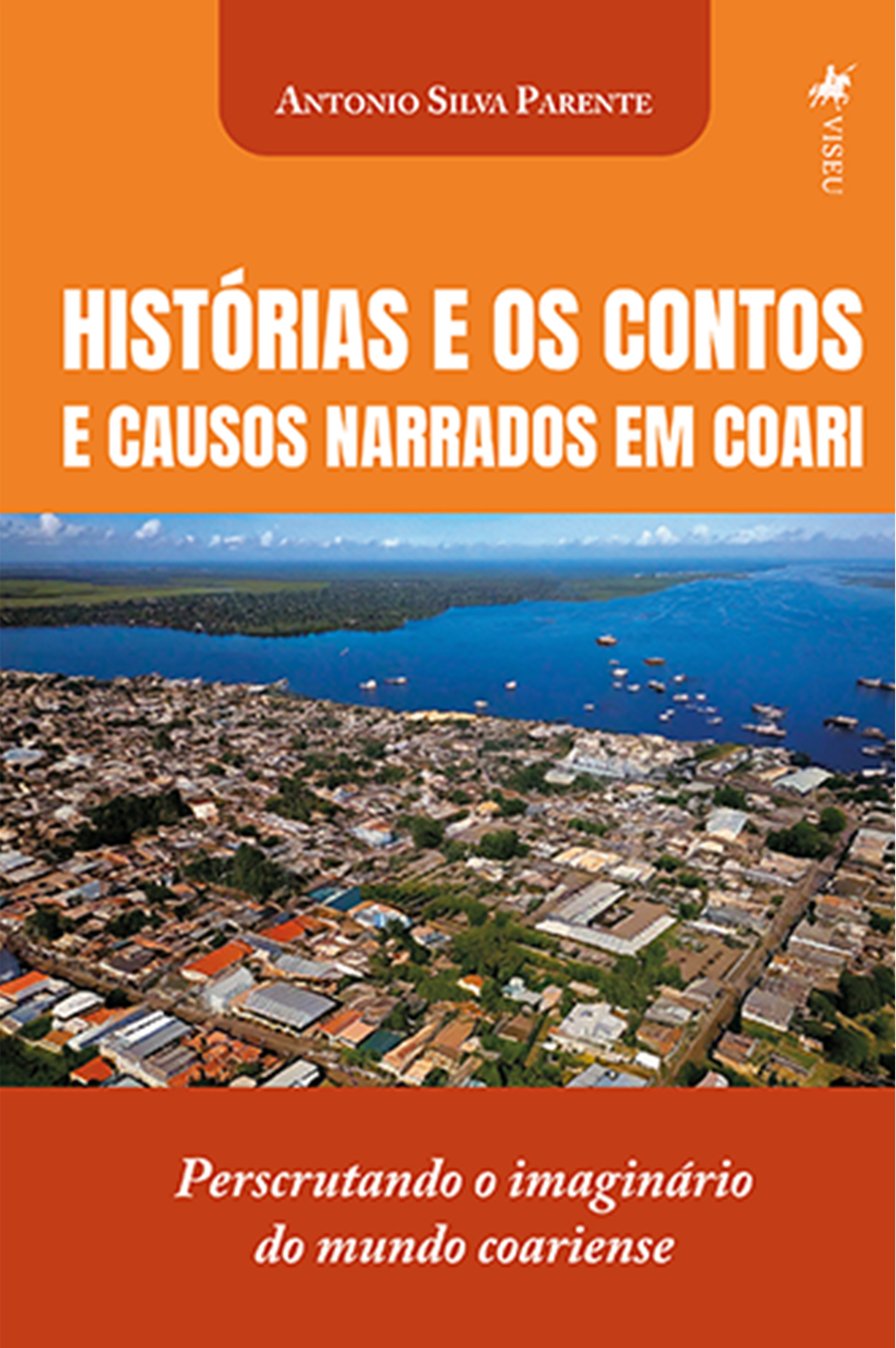 Histórias e os Contos e Causos Narrados em Coari 