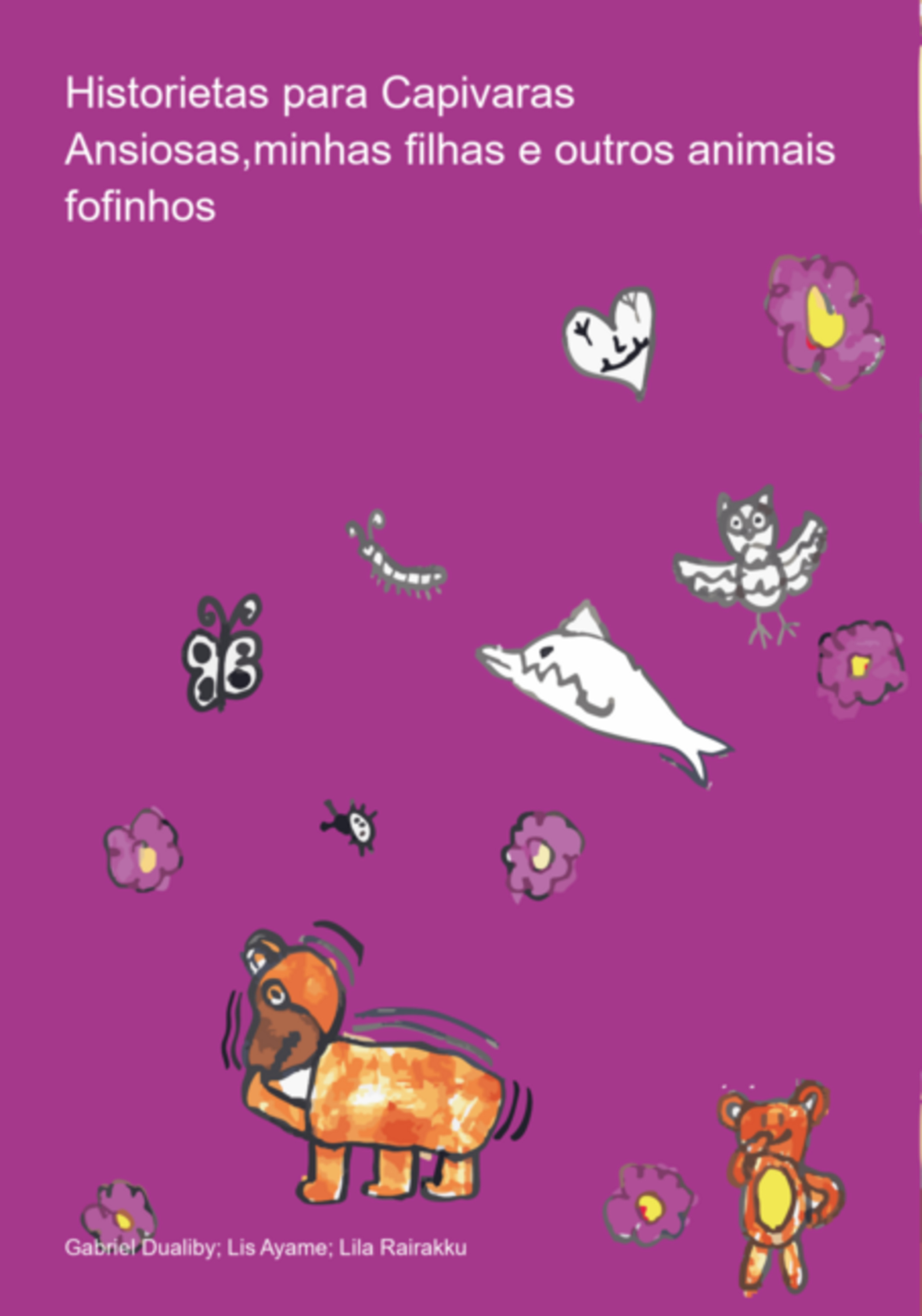Historietas Para Capivaras Ansiosas,minhas Filhas E Outros Animais Fofinhos
