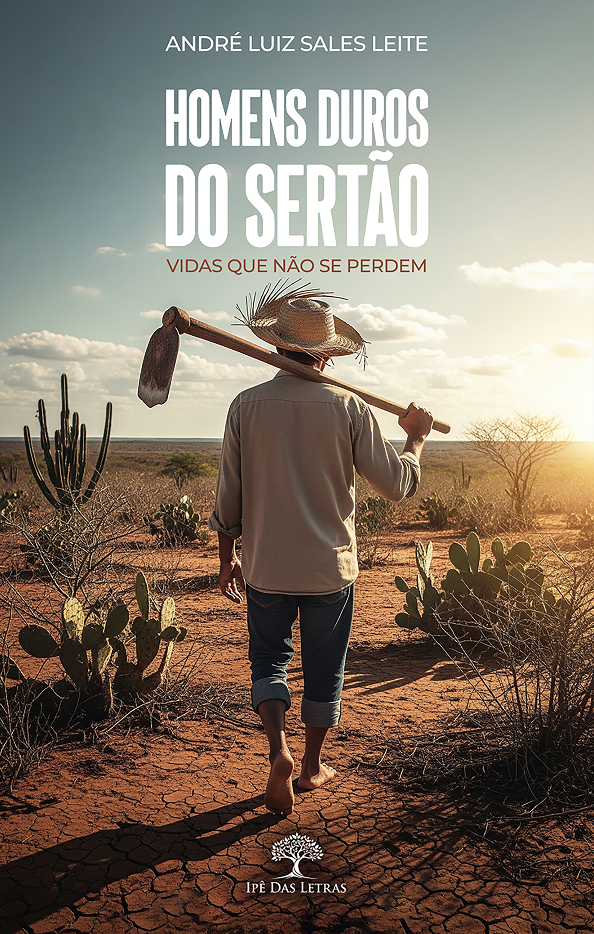 Homens duros do Sertão: Vidas que não se perdem