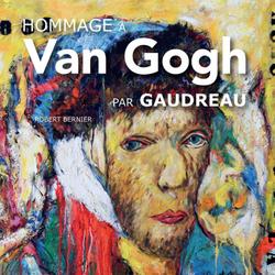 Hommage à Van Gogh par Gaudreau