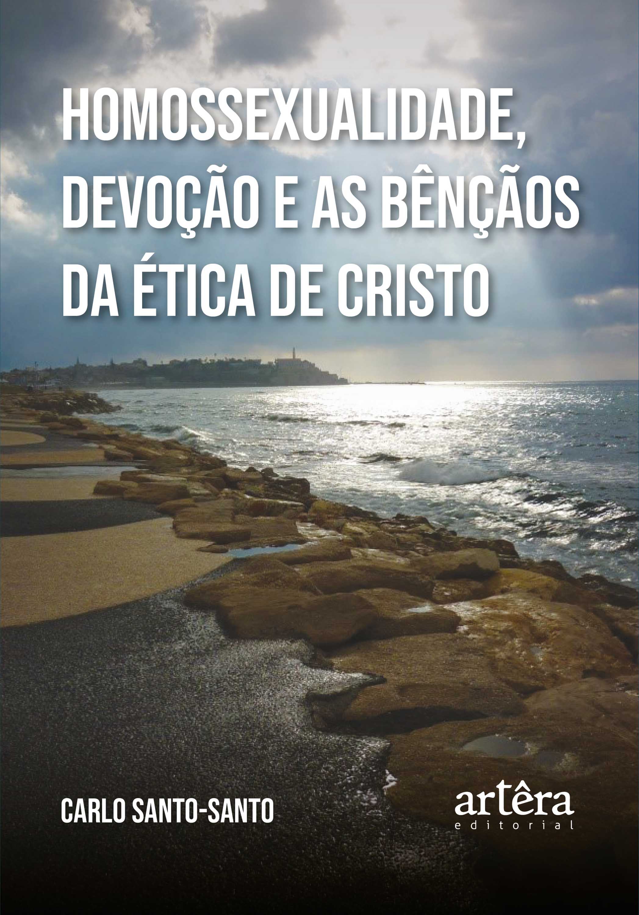 Homossexualidade, Devoção e as Bênçãos da Ética de Cristo