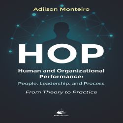 HOP: Human and Organizational Performance
