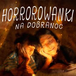 Horrorowanki na dobranoc