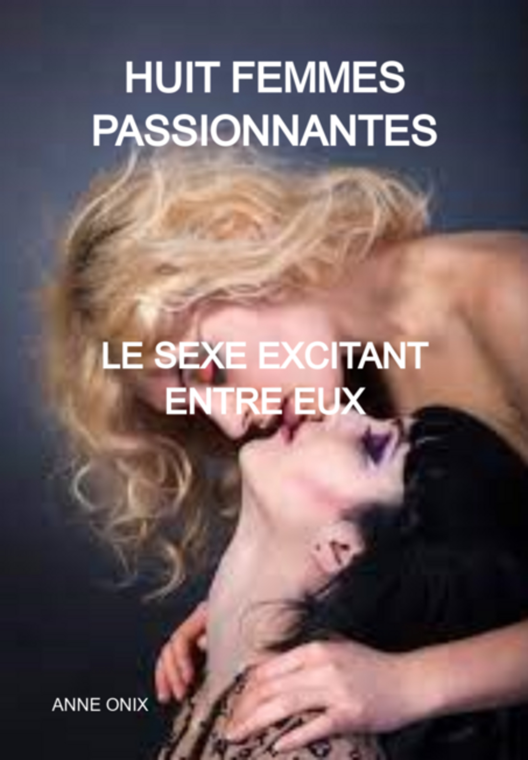 Huit Femmes Passionnantes