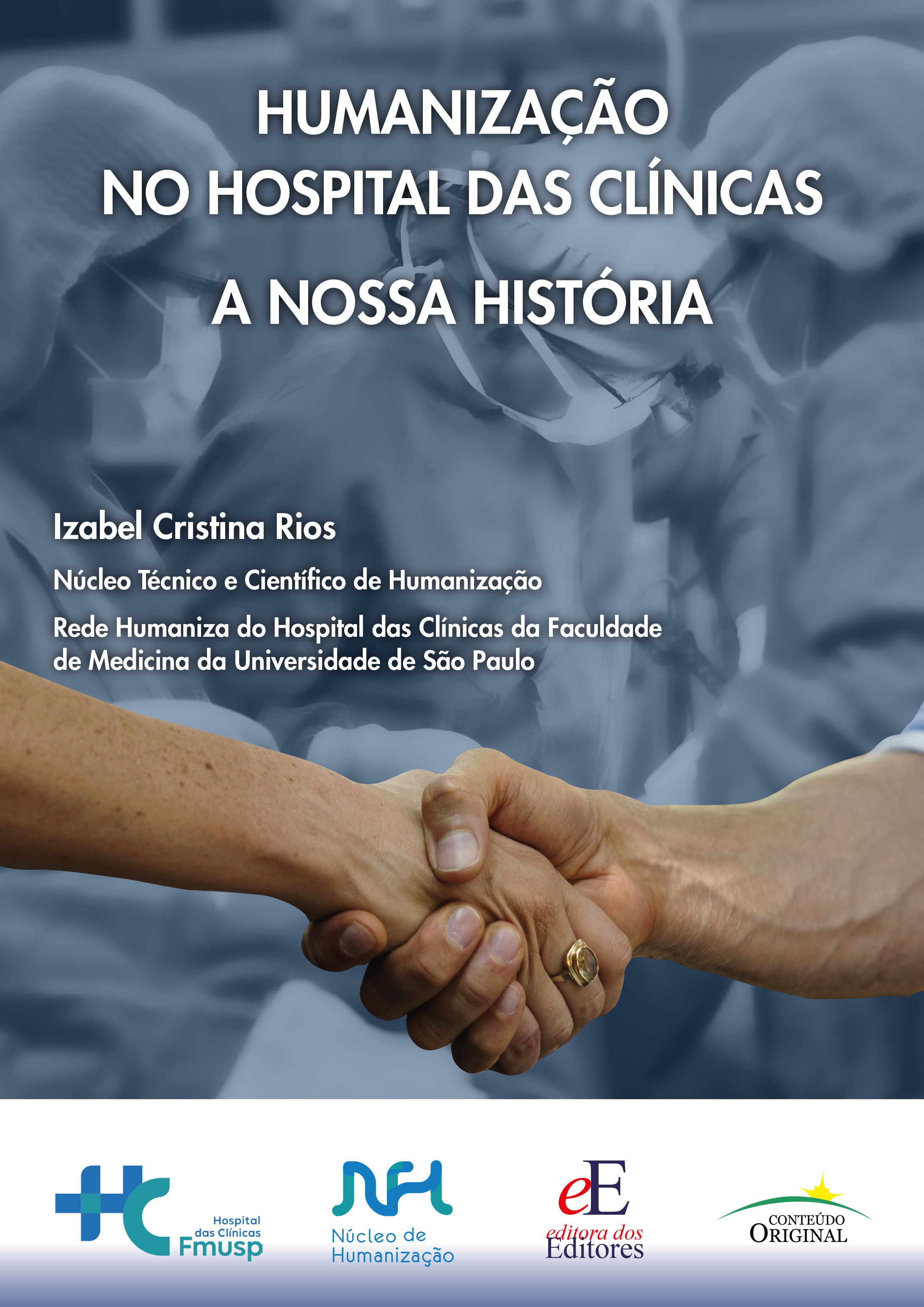 Humanização no Hospital das Clínicas: A Nossa História