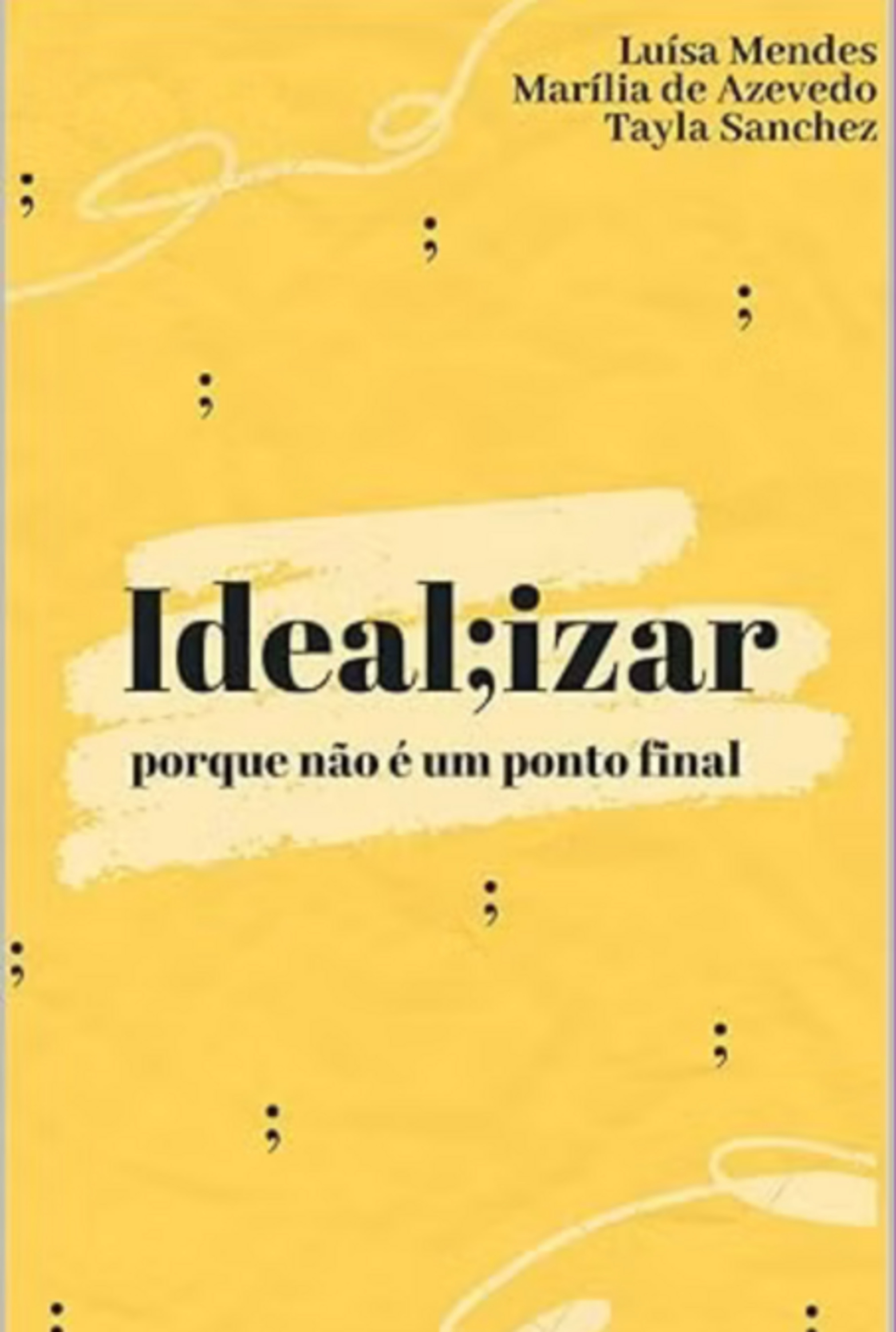 Idealiizar: Porque Não É Um Ponto Final