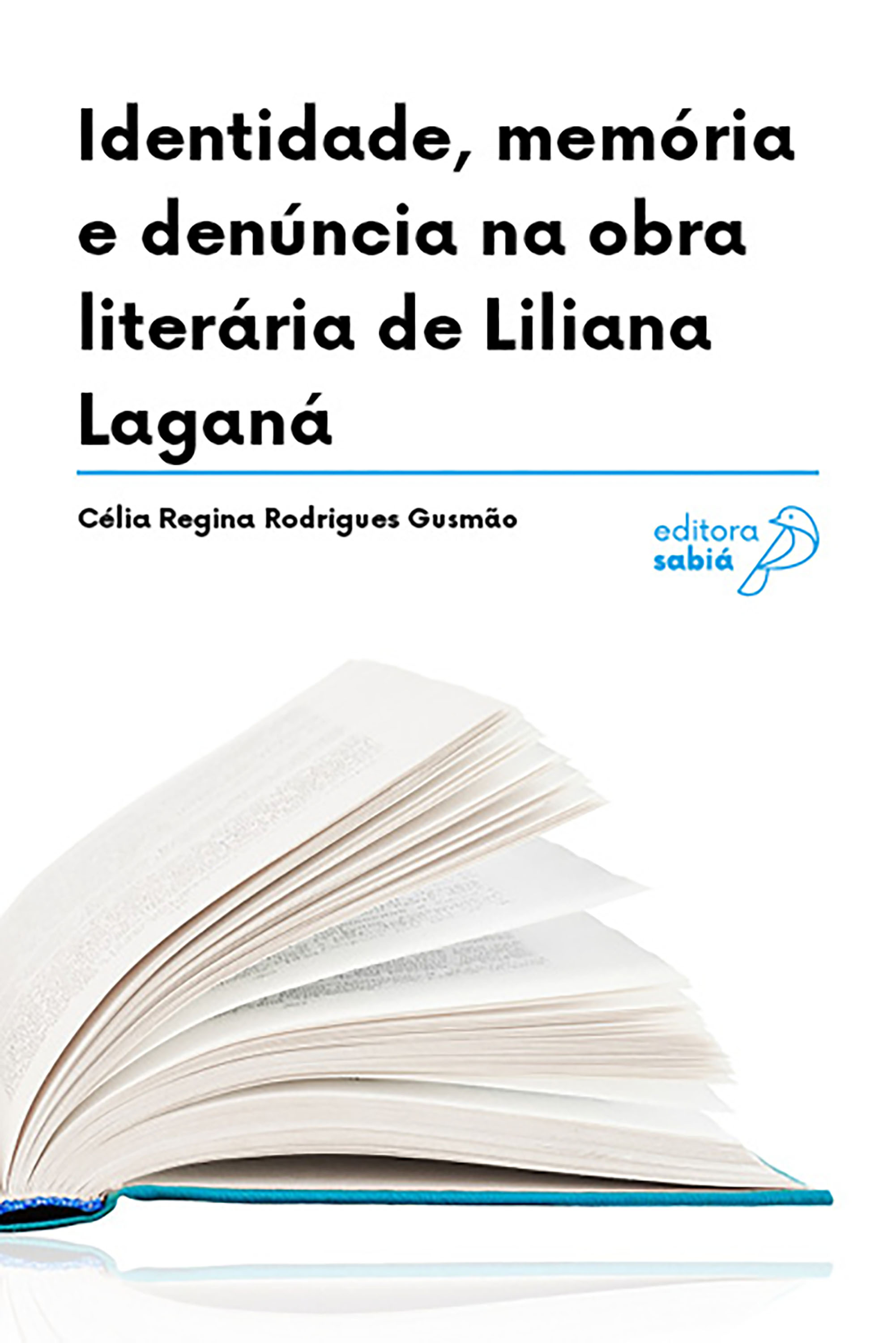 Identidade, memória e denúncia na obra literária de Liliana Laganá