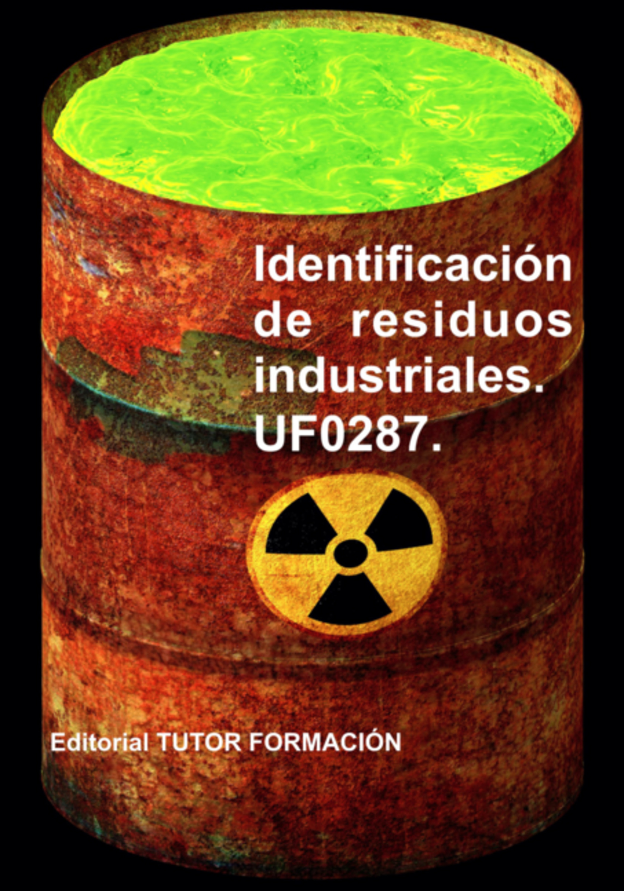 Identificación De Residuos Industriales. Uf0287.