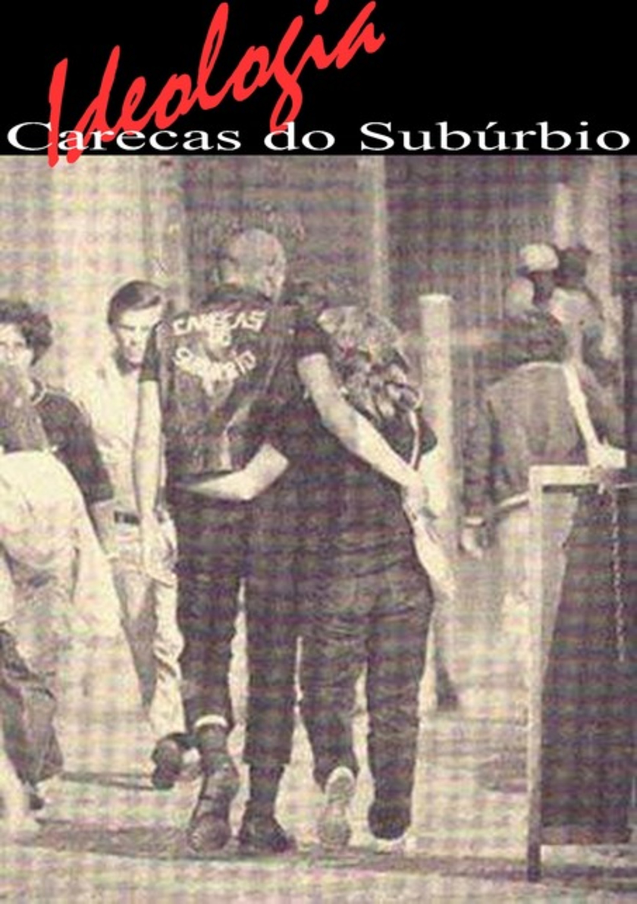 Ideologia Careca Do Suburbio