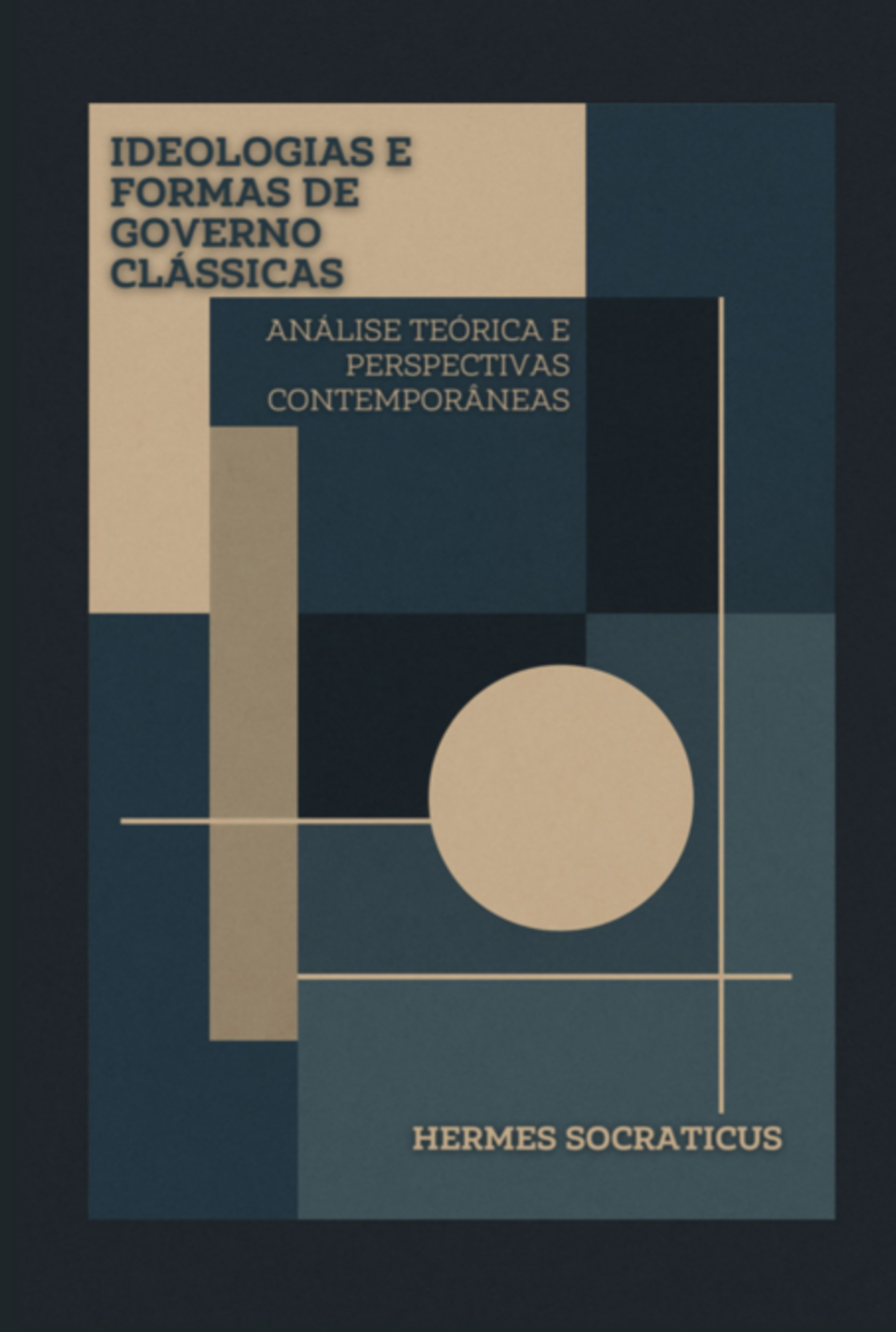 Ideologias E Formas De Governo Clássicas