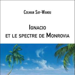 Ignacio et le spectre de Monrovia