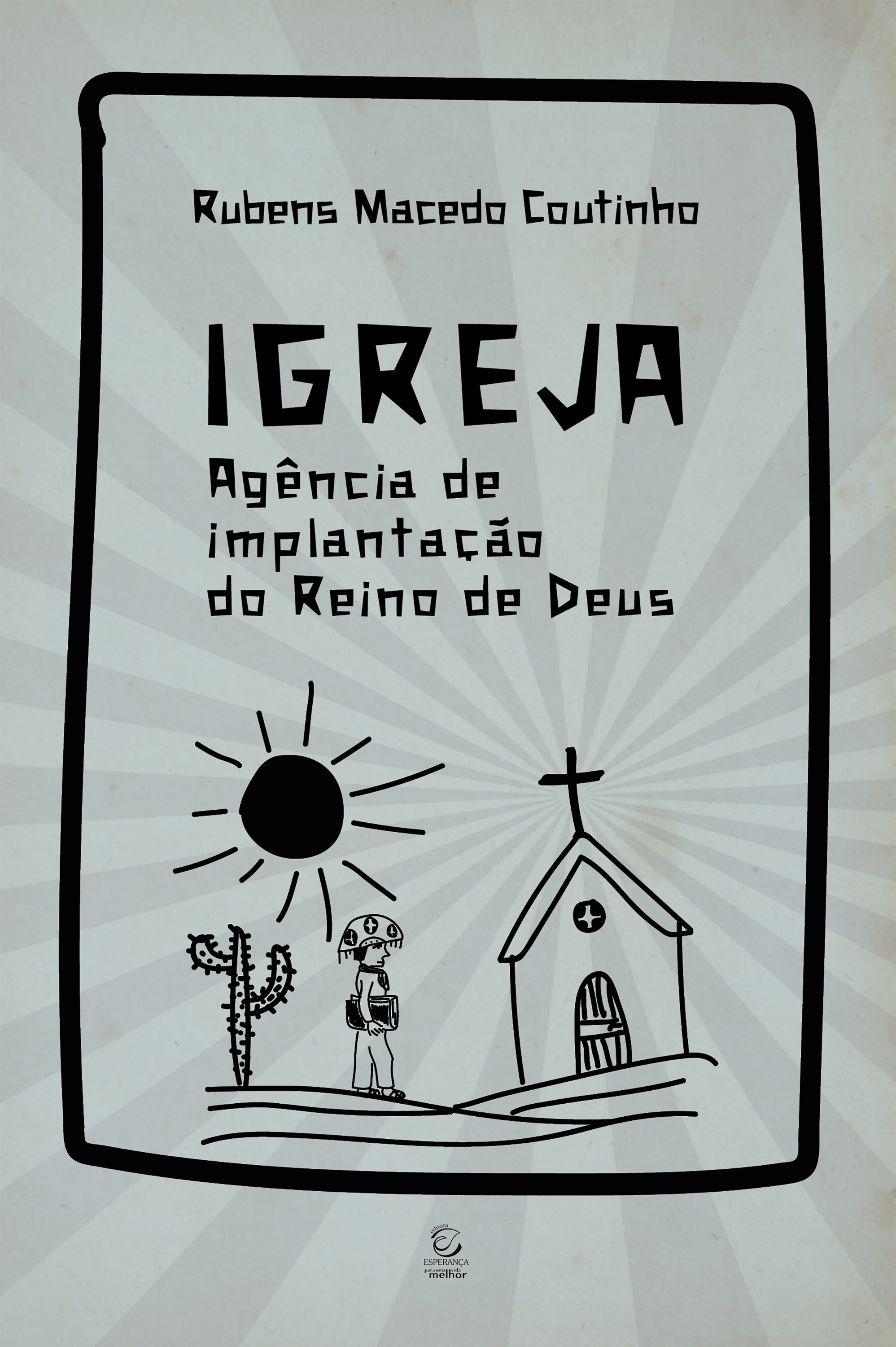 Igreja: agência de implantação do reino de Deus - eBook
