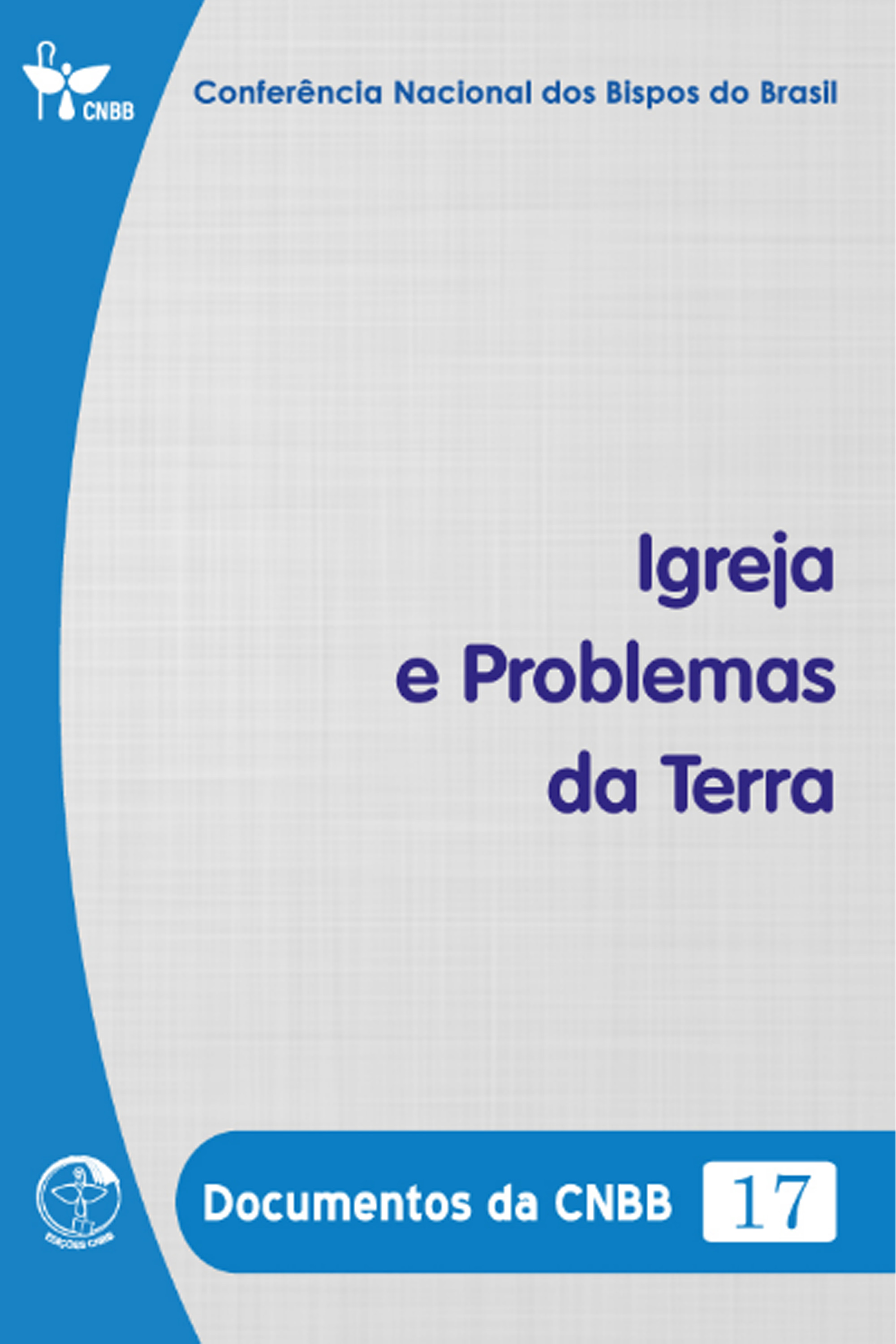 Igreja e Problemas da Terra - Documentos da CNBB 17 - Digital