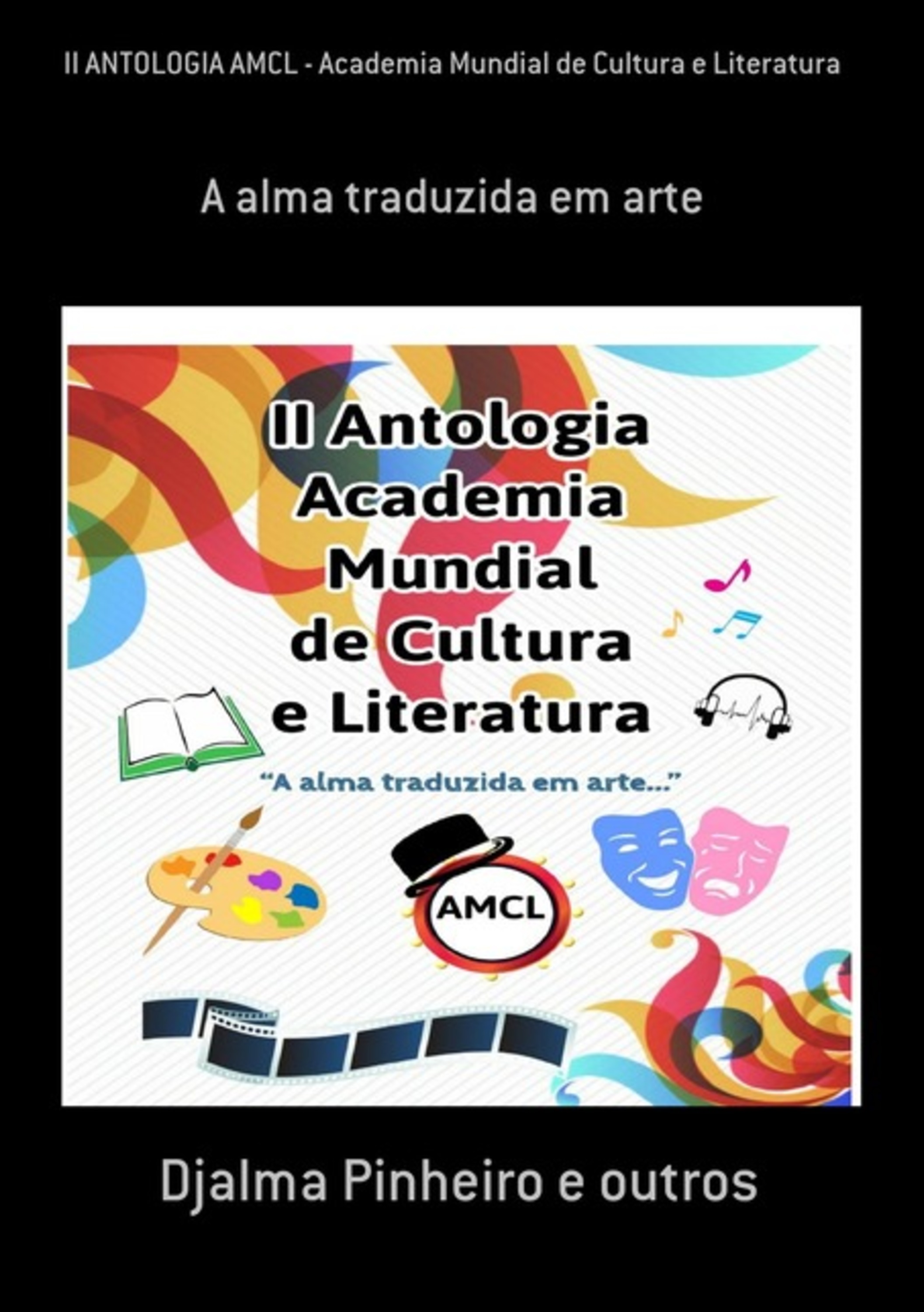 Ii Antologia Amcl - Academia Mundial De Cultura E Literatura
