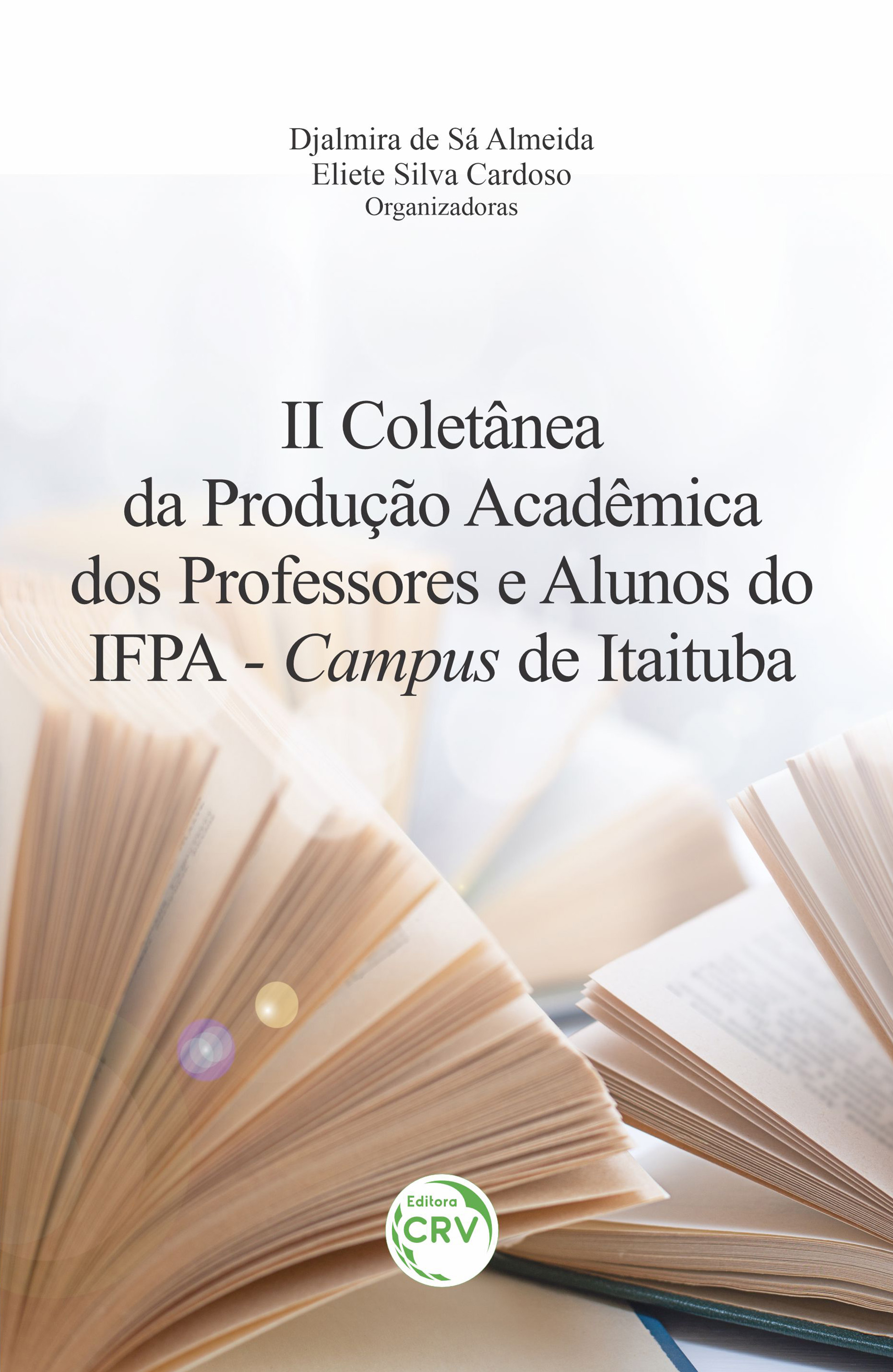 II Coletânea da produção acadêmica dos professores e alunos do IFPA – Campus de Itaituba