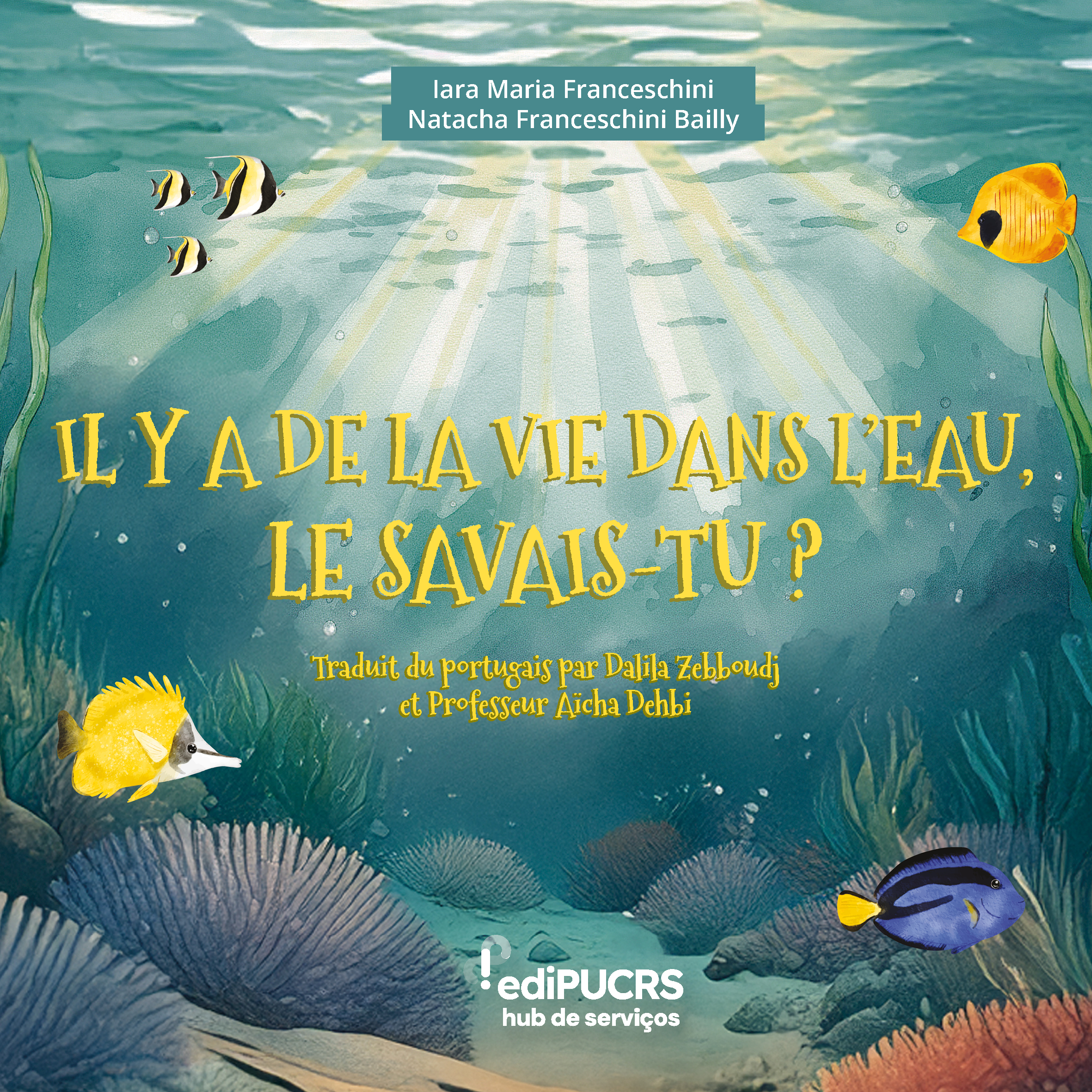 Il y a de la vie dans l'eau, le savais-tu ?