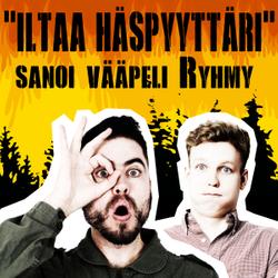 'Iltaa Häspyyttäri', sanoi vääpeli Ryhmy