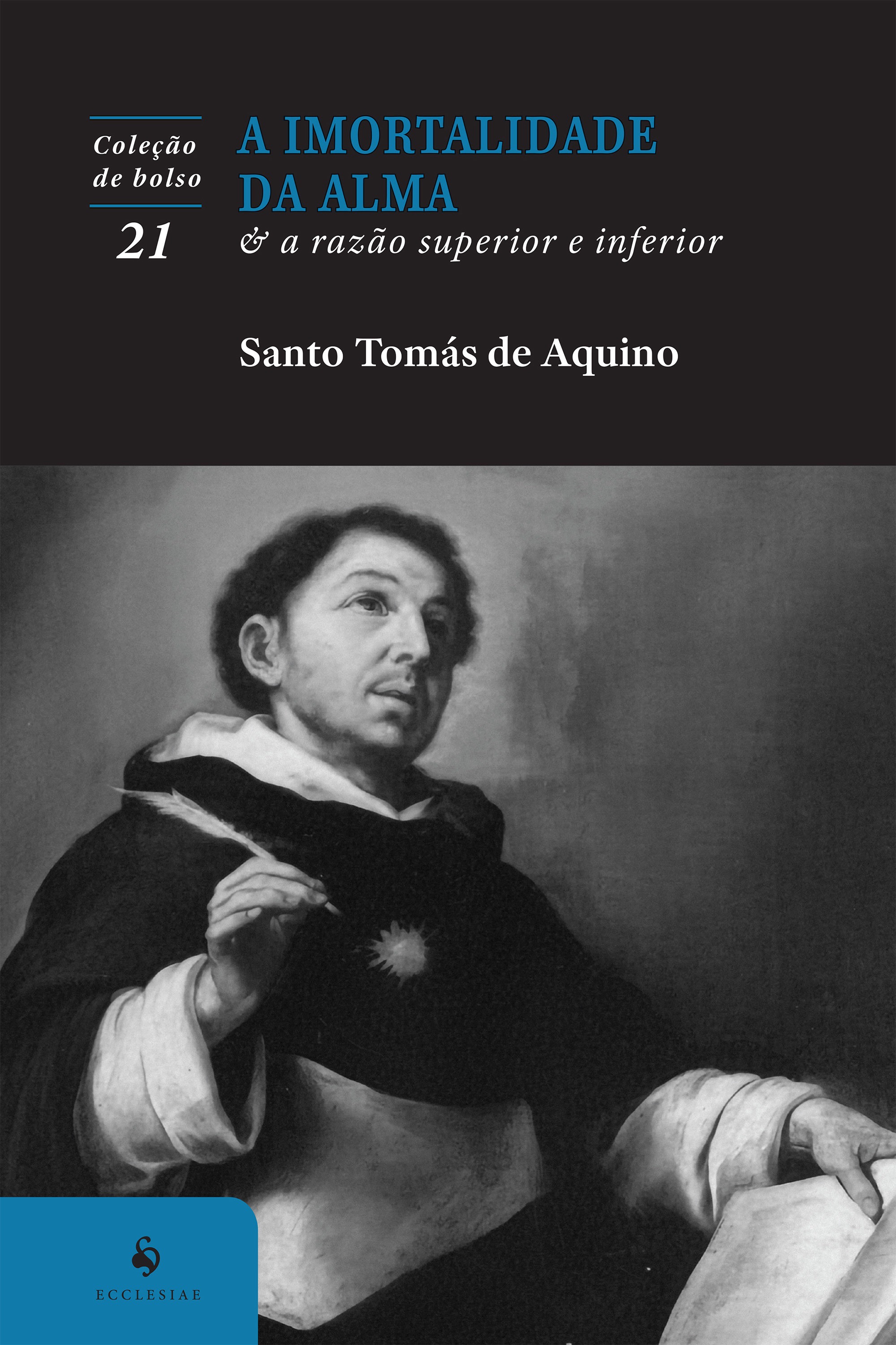 Imortalidade da alma & A razão inferior e superior (2ª Edição)